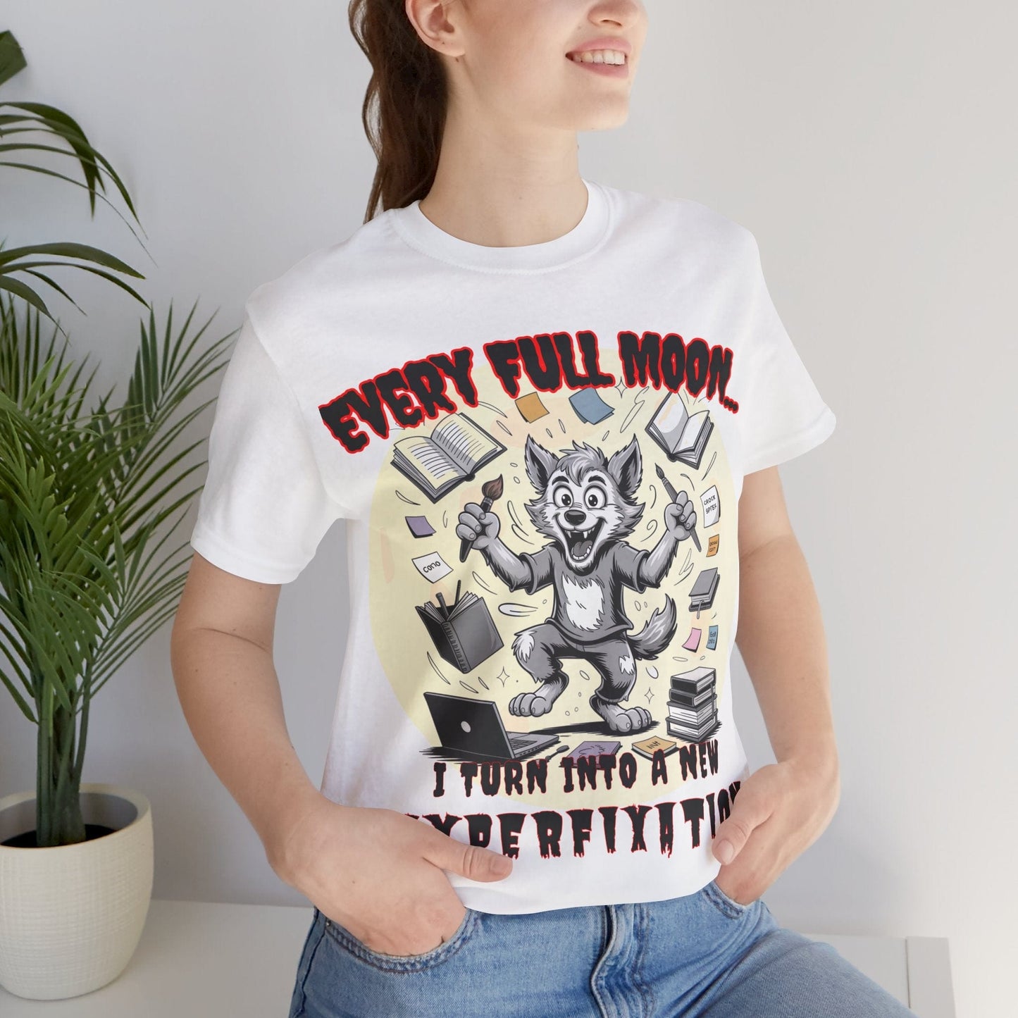 Werewolf, Every Full Moon... I Turn Into A New HYPERFIXATION