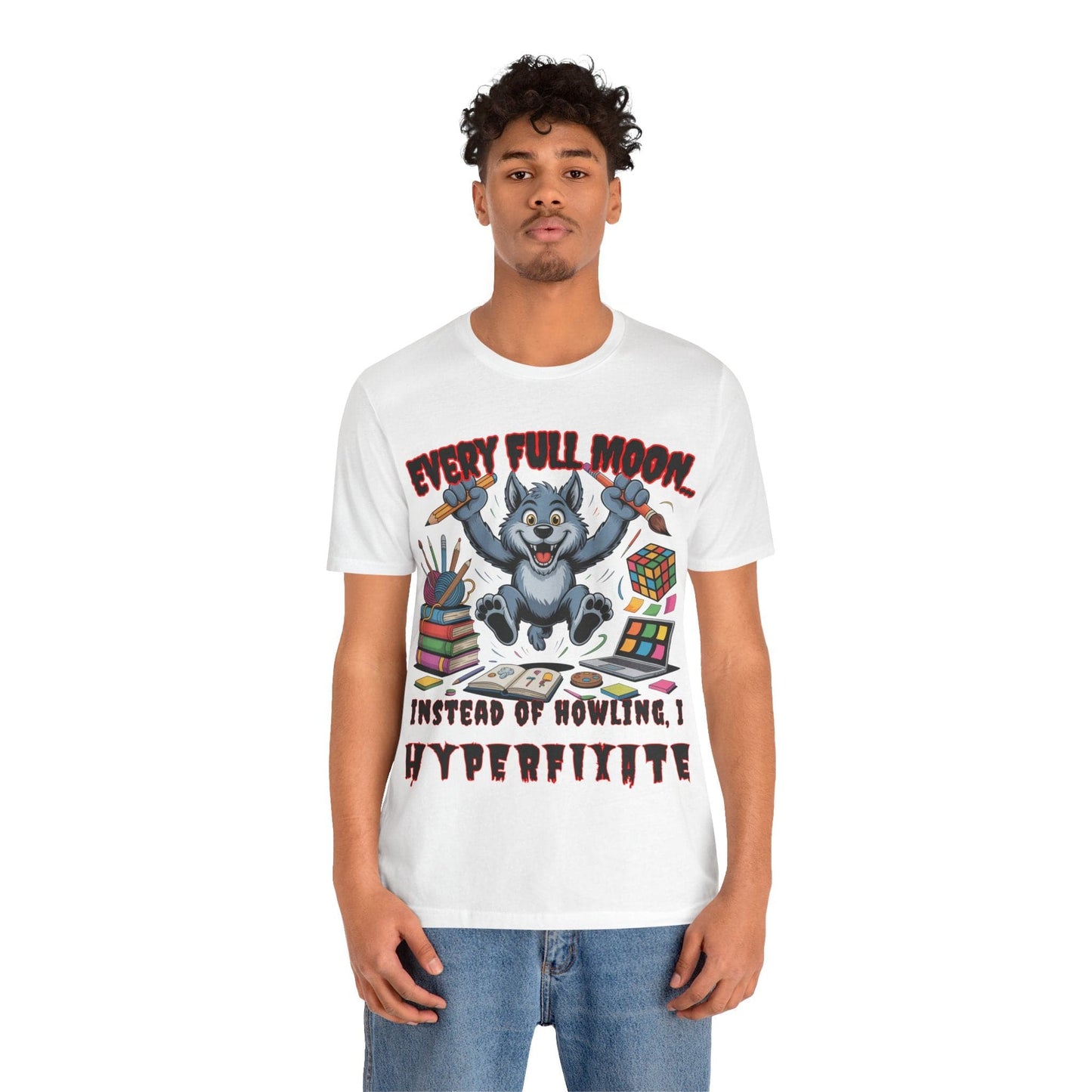 Werewolf, Every Full Moon... I Don't Howl, I HYPERFIXATE!