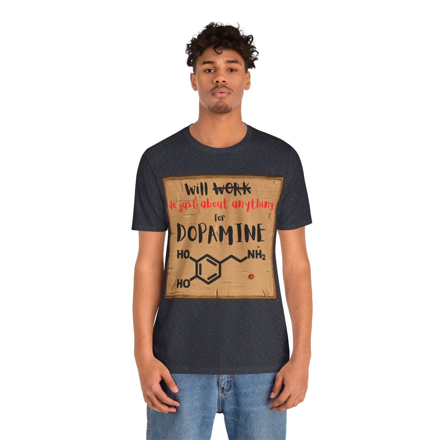 Will Work for Dopamine – Funny ADHD Neurodivergent | ADHD Tee