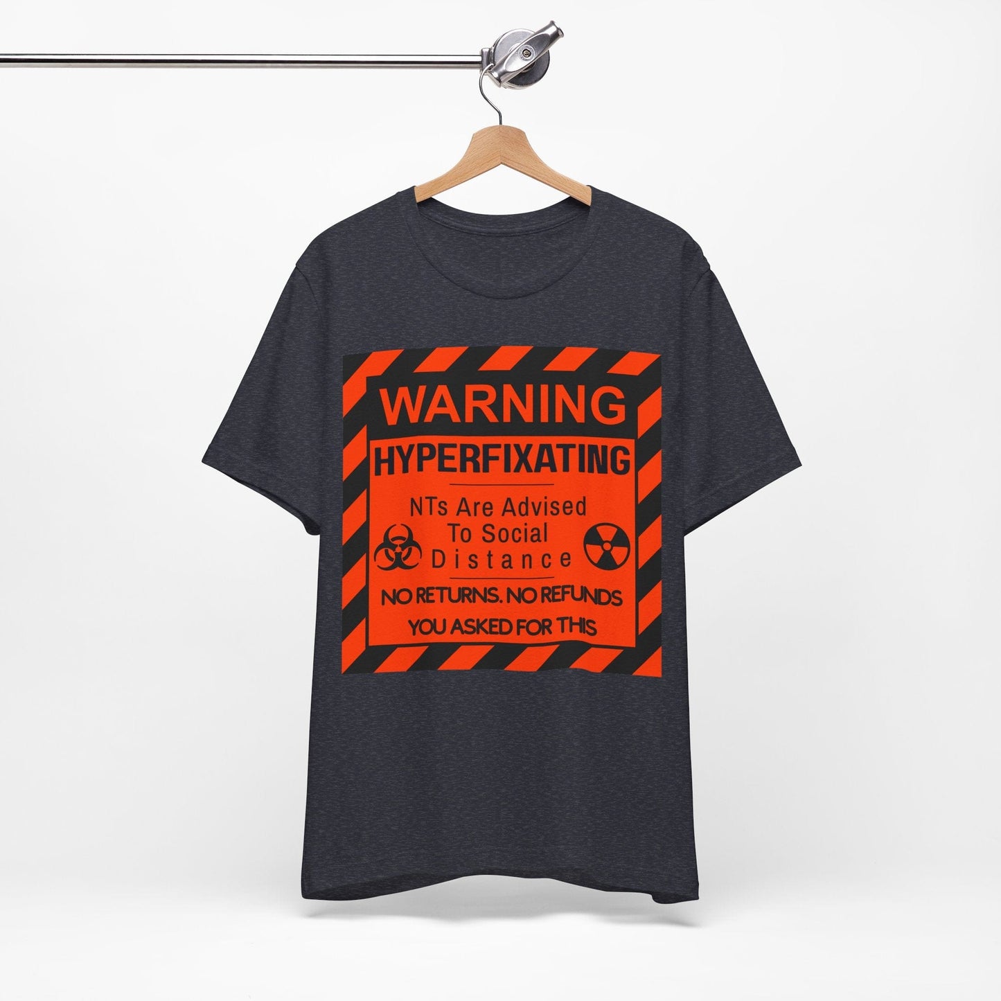 WARNING HYPERFIXATING No Returns. No Refunds