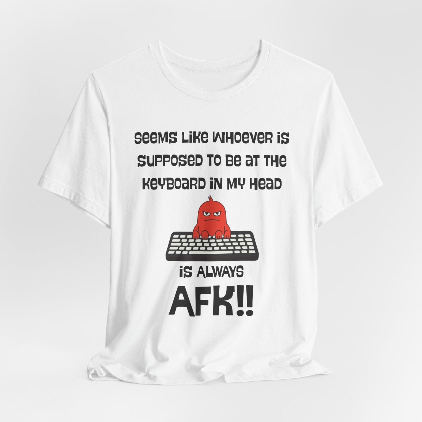 AFK Brain – Always Away From Keyboard Funny