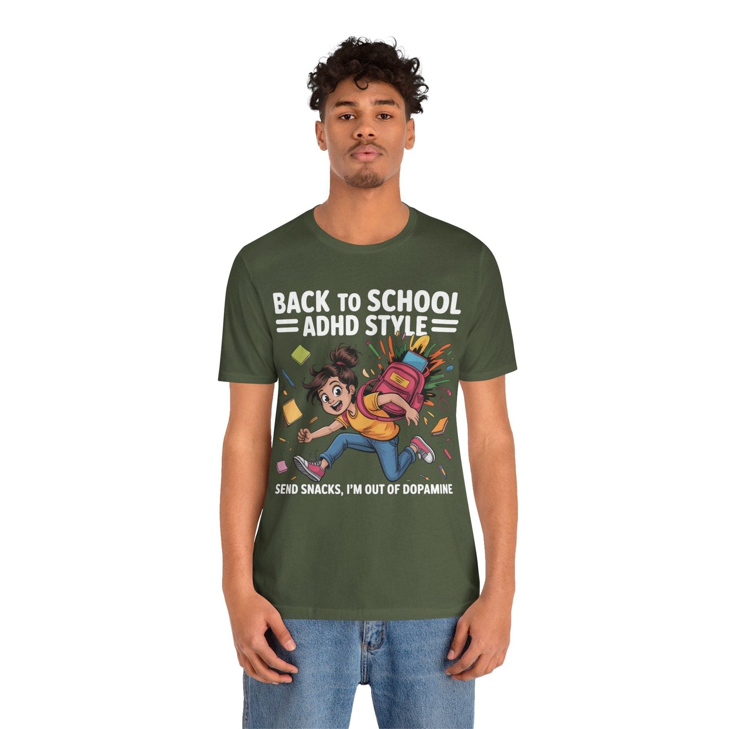 Back To School ADHD Style, Send Snacks, I'm Out Of Dopamine Girl | ADHD Tee