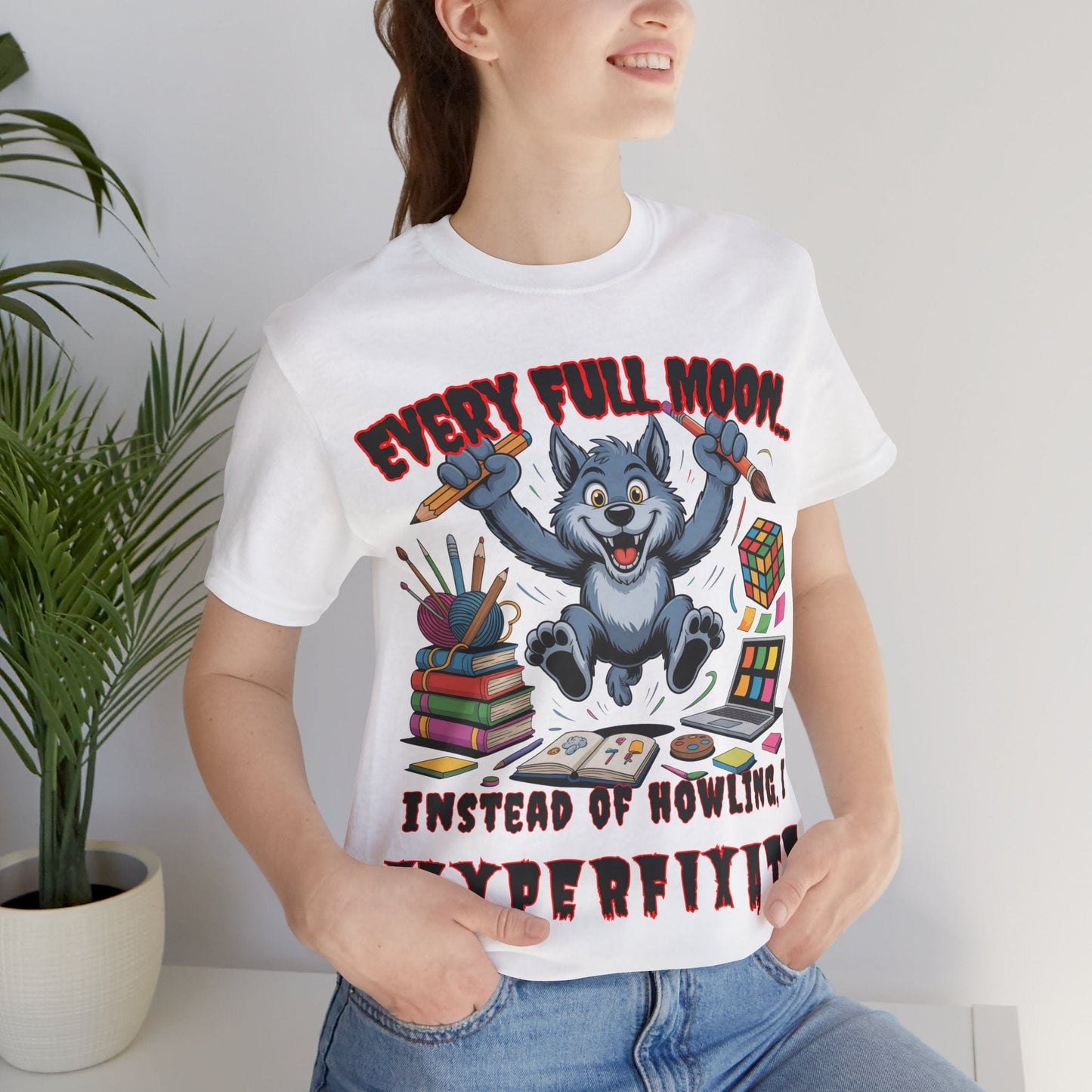Werewolf, Every Full Moon... I Don't Howl, I HYPERFIXATE!