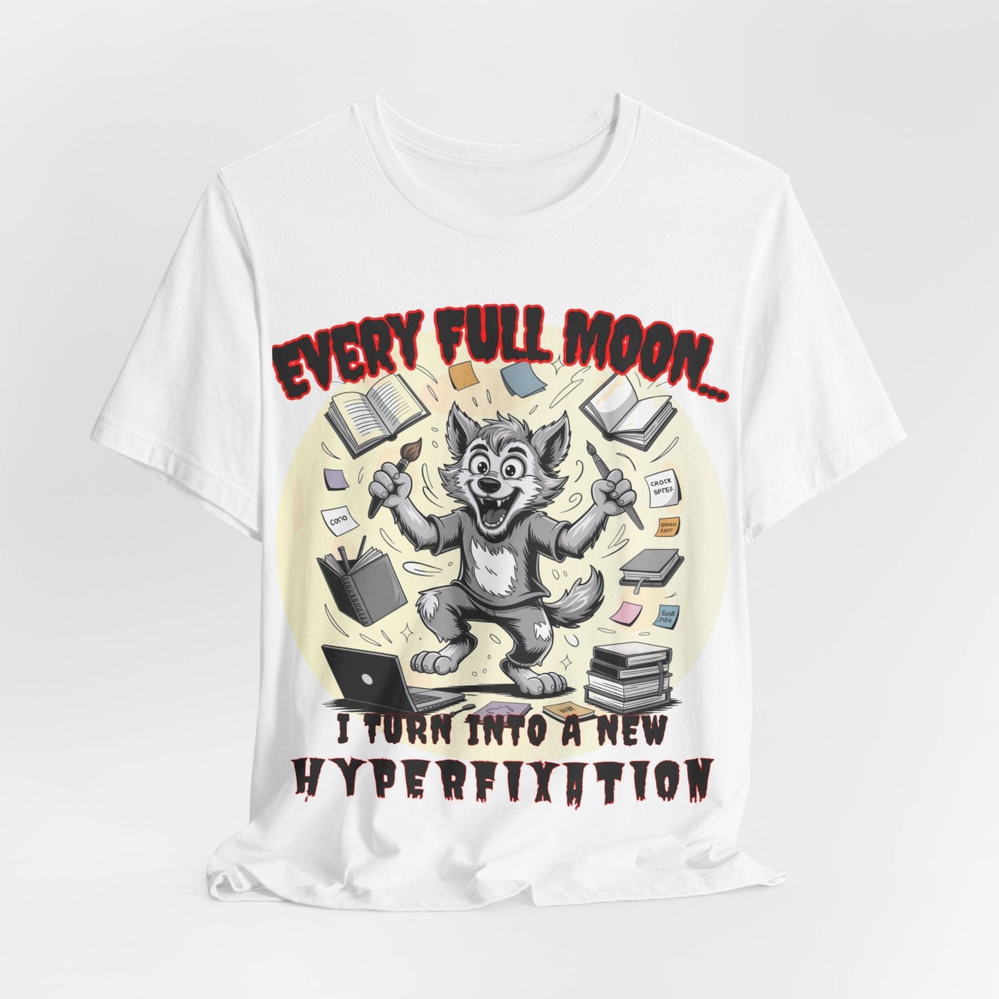 Werewolf, Every Full Moon... I Turn Into A New HYPERFIXATION