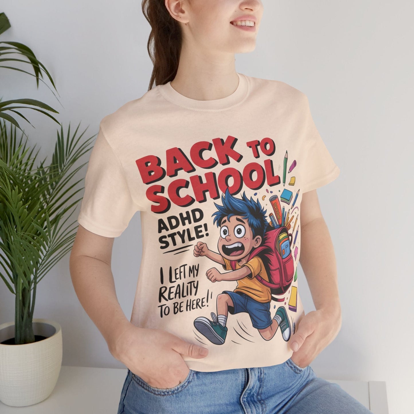 Back To School ADHD Style, I Left Reality To Be Here! Boy | ADHD Tee