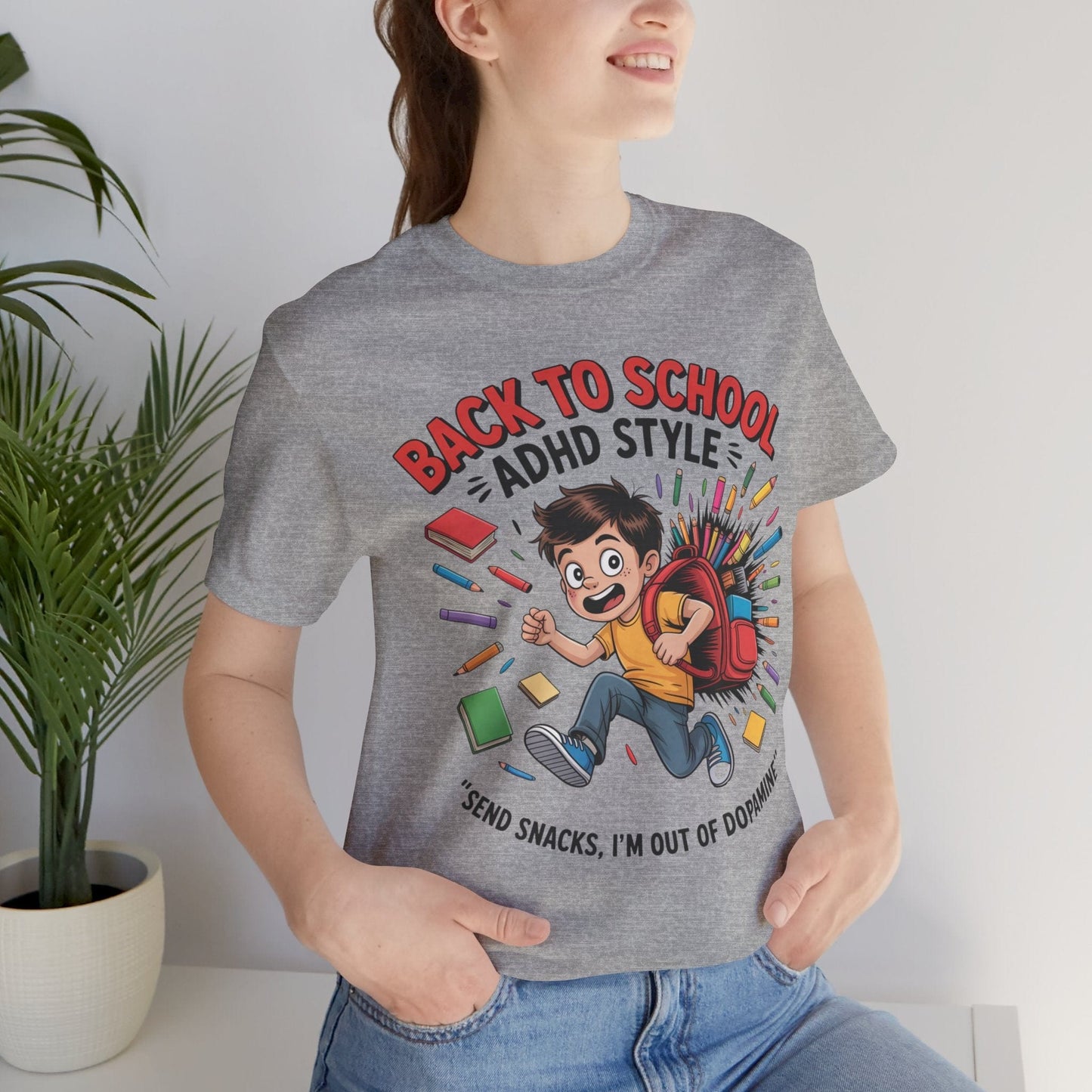 Back To School ADHD Style, Send Snacks, I'm Out Of Dopamine Boy | ADHD Tee