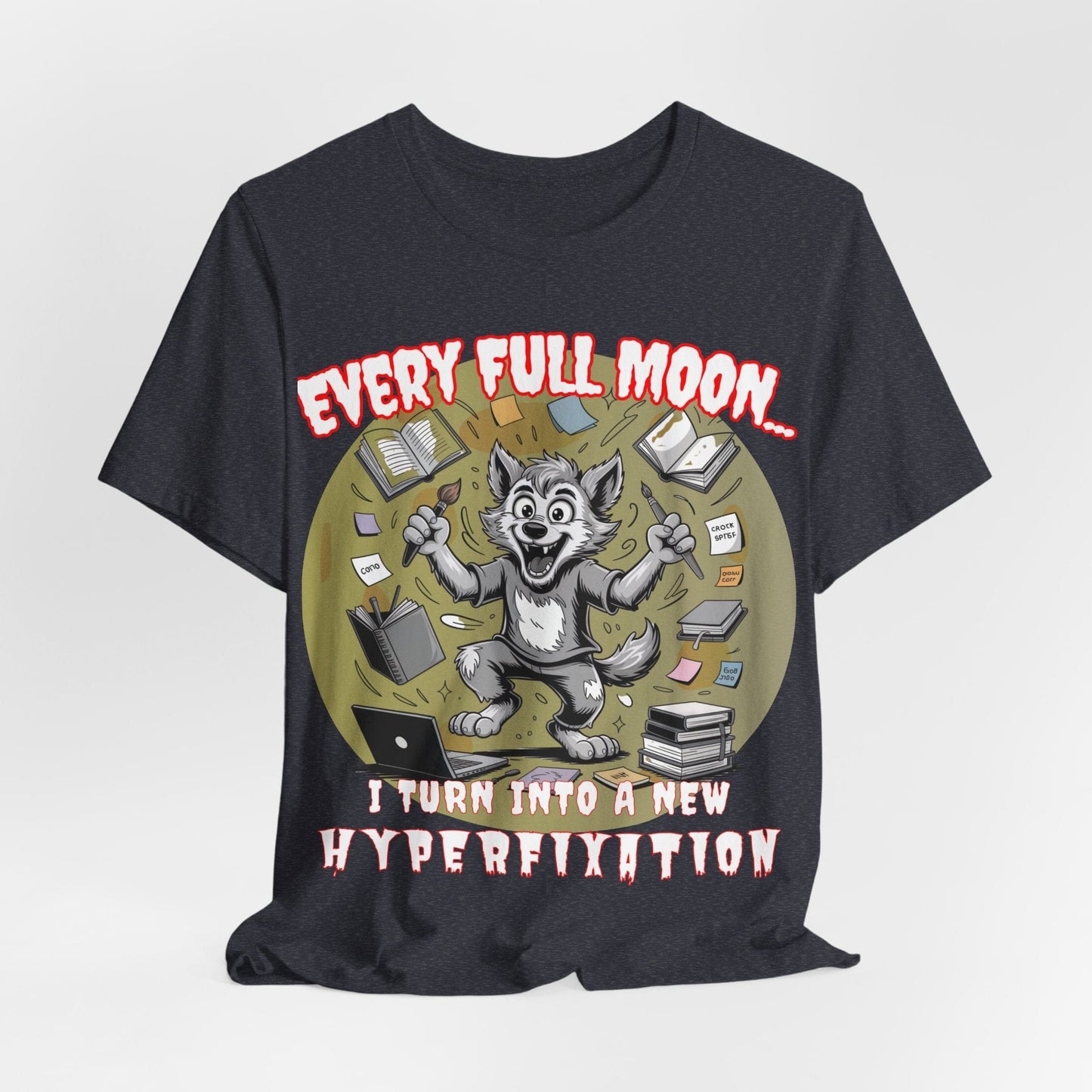 Werewolf, Every Full Moon... I Turn Into A New HYPERFIXATION
