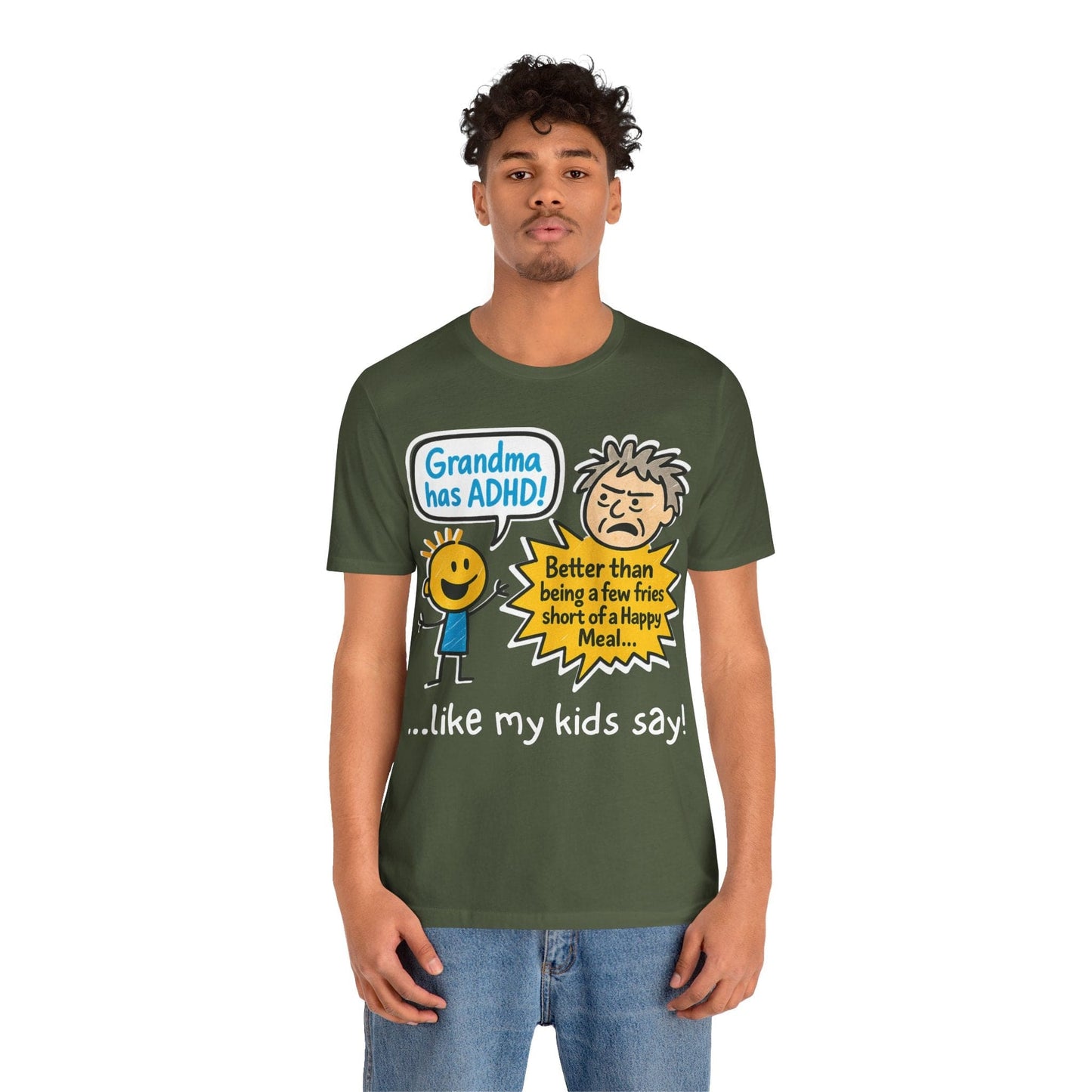 Grandma Has ADHD: Better Than Saying: "A Few Fries Short of a | ADHD Tee