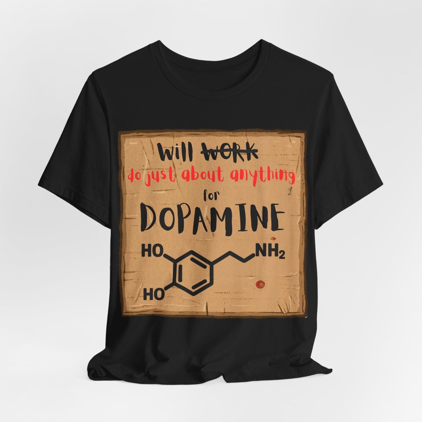 Will Work for Dopamine – Funny ADHD Neurodivergent | ADHD Tee