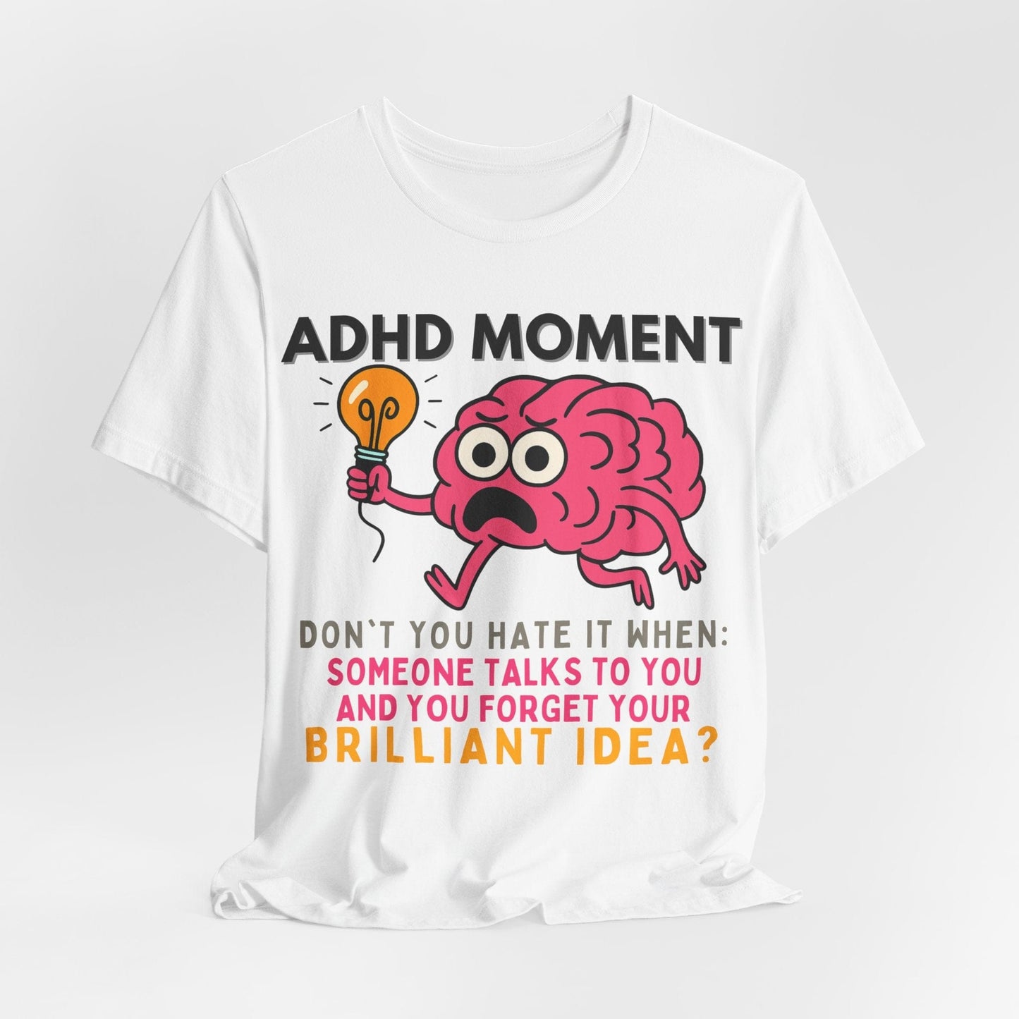 ADHD Moment – Forgot My Brilliant Idea | ADHD Tee