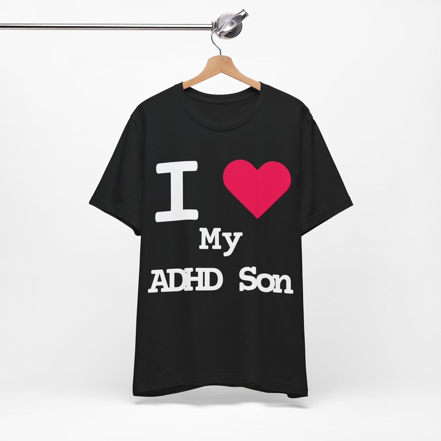 I LOVE My ADHD Son! | ADHD Tee