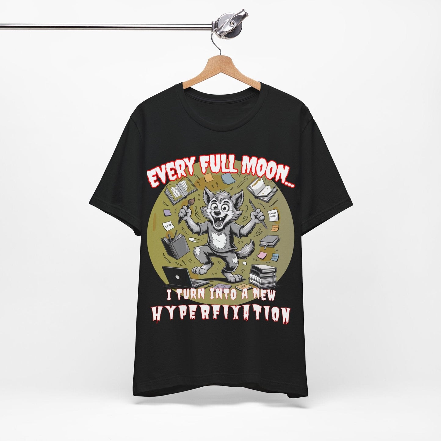 Werewolf, Every Full Moon... I Turn Into A New HYPERFIXATION
