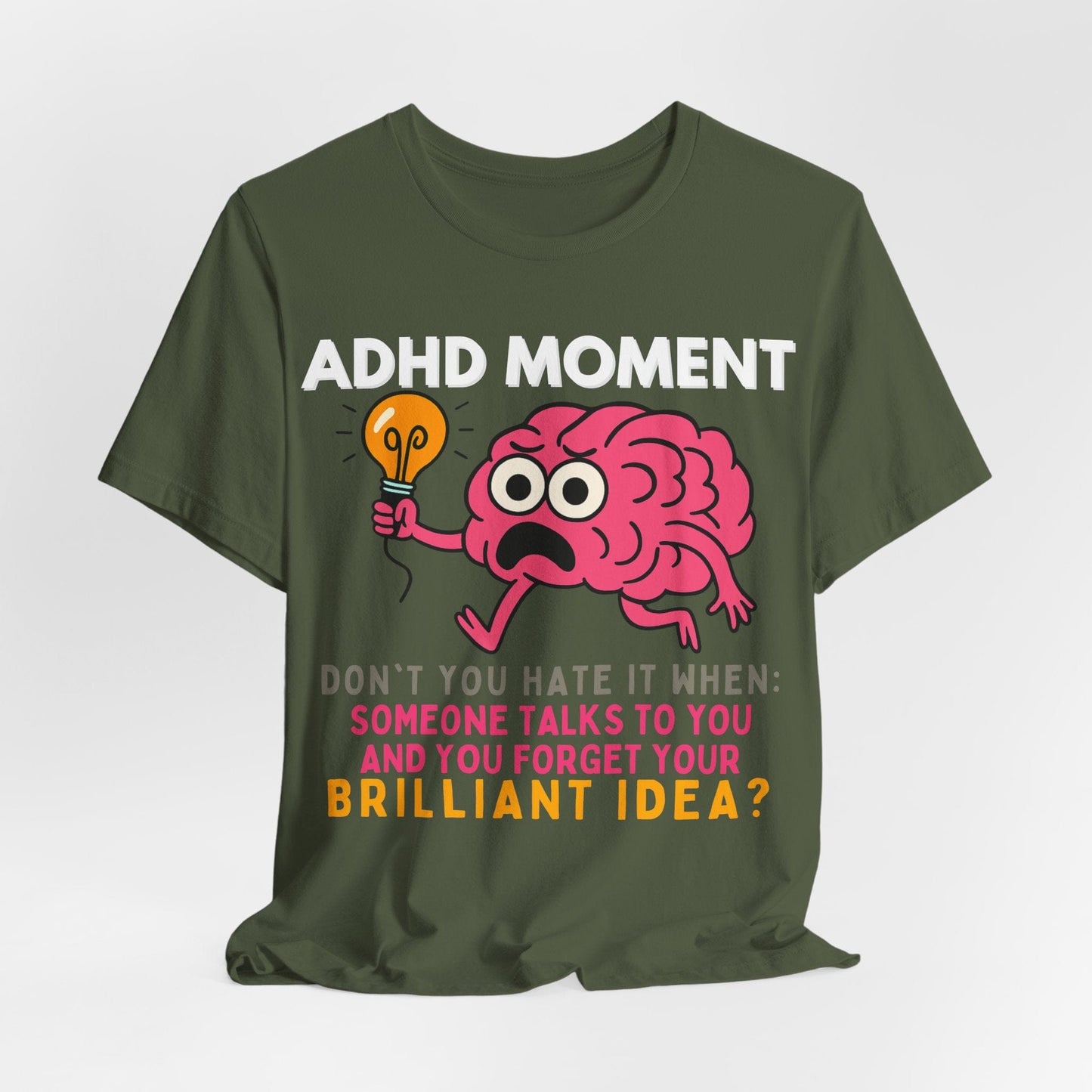 ADHD Moment – Forgot My Brilliant Idea | ADHD Tee