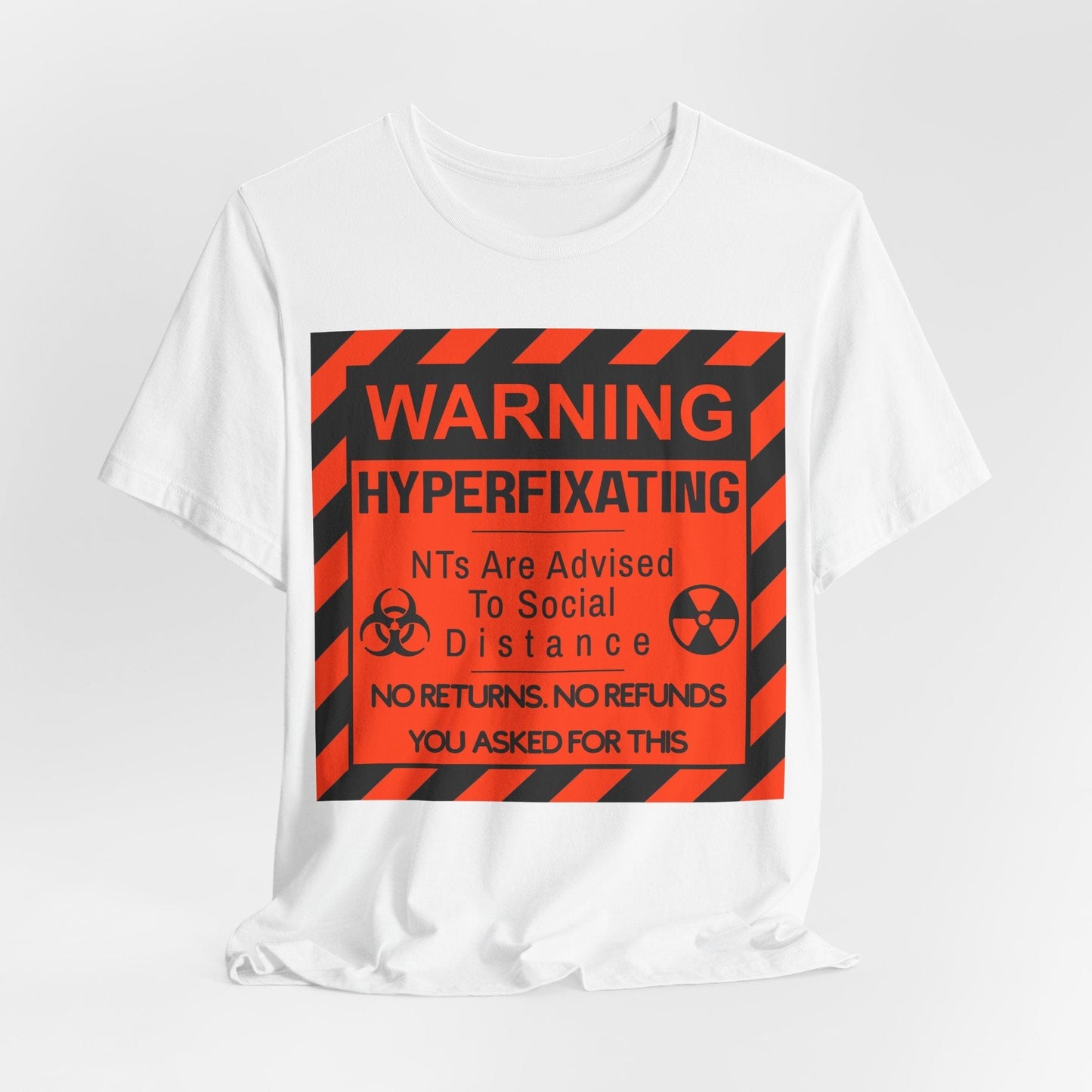 WARNING HYPERFIXATING No Returns. No Refunds