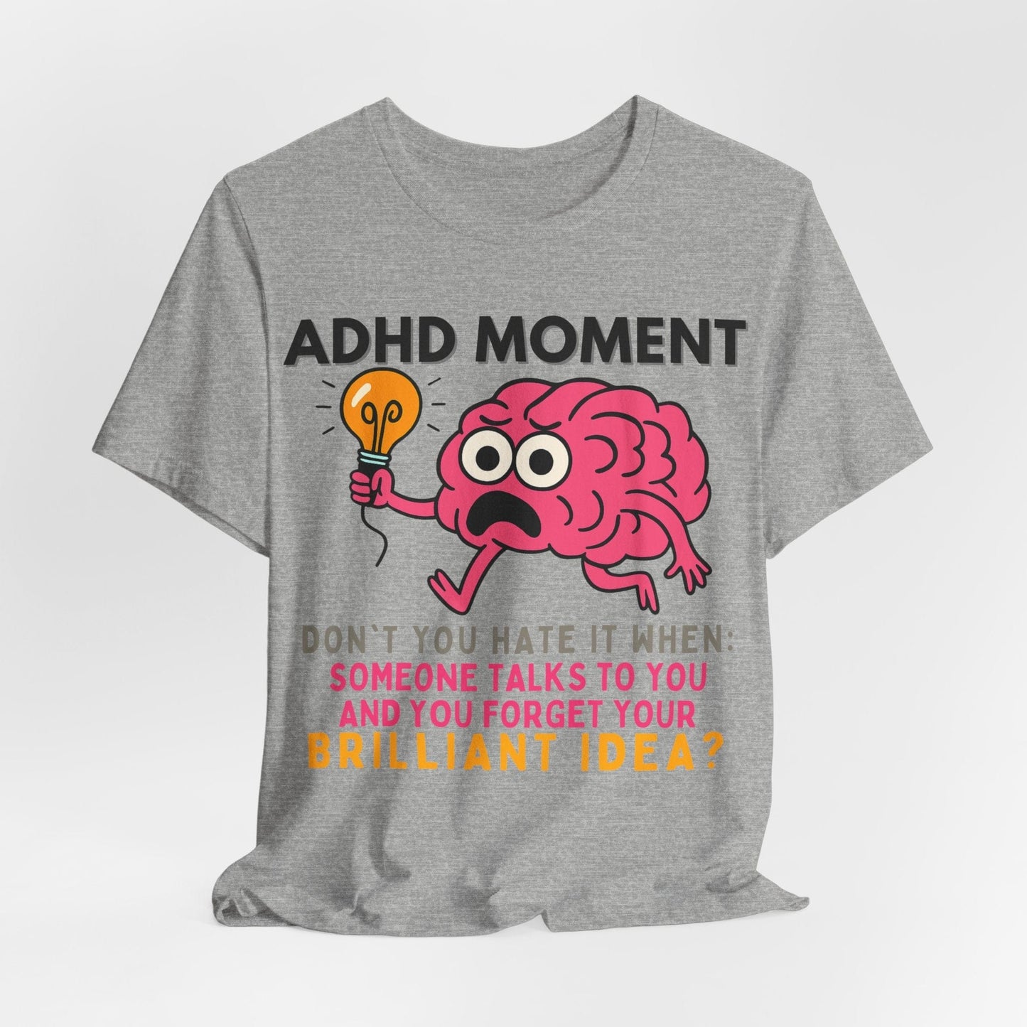 ADHD Moment – Forgot My Brilliant Idea | ADHD Tee
