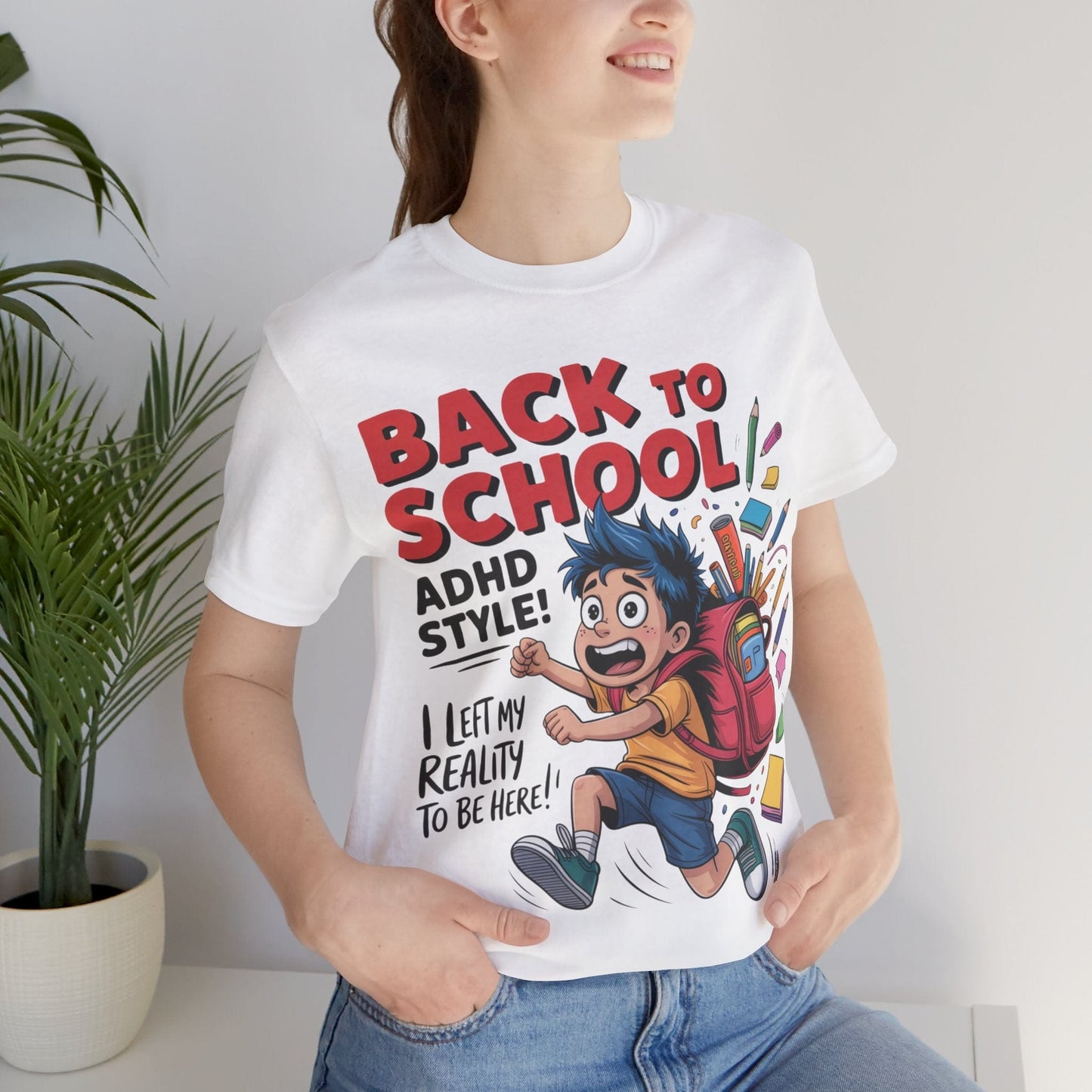 Back To School ADHD Style, I Left Reality To Be Here! Boy | ADHD Tee