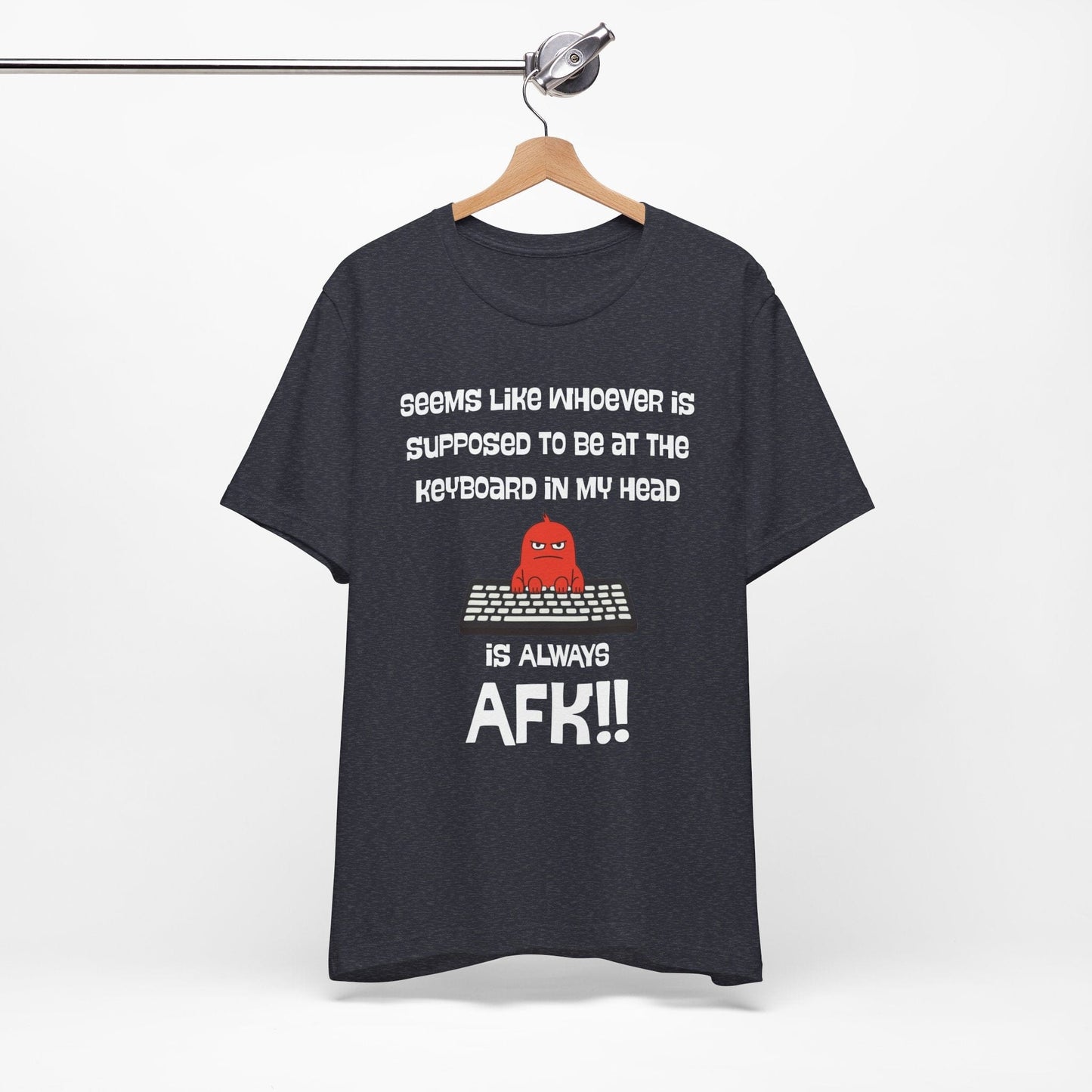 AFK Brain – Always Away From Keyboard Funny