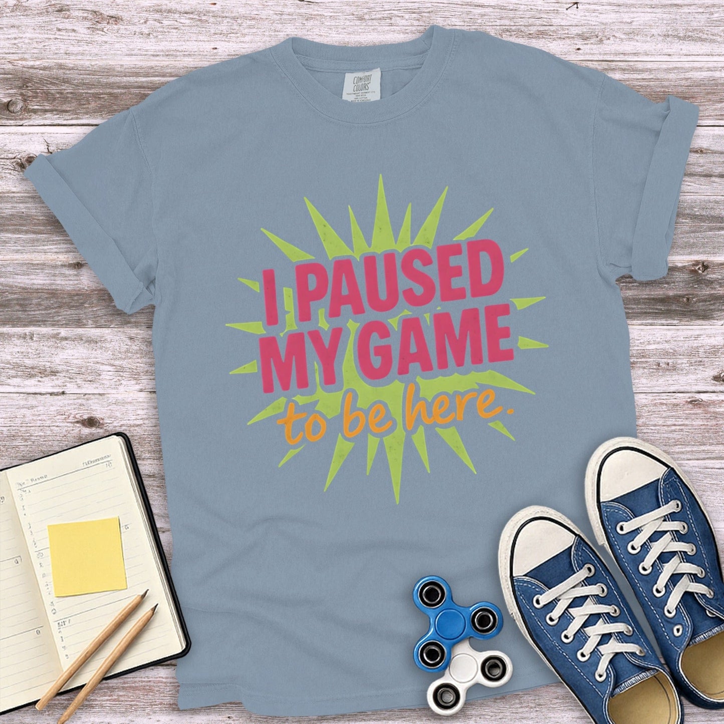 I Paused My Game to Be Here Graphic Tee Product