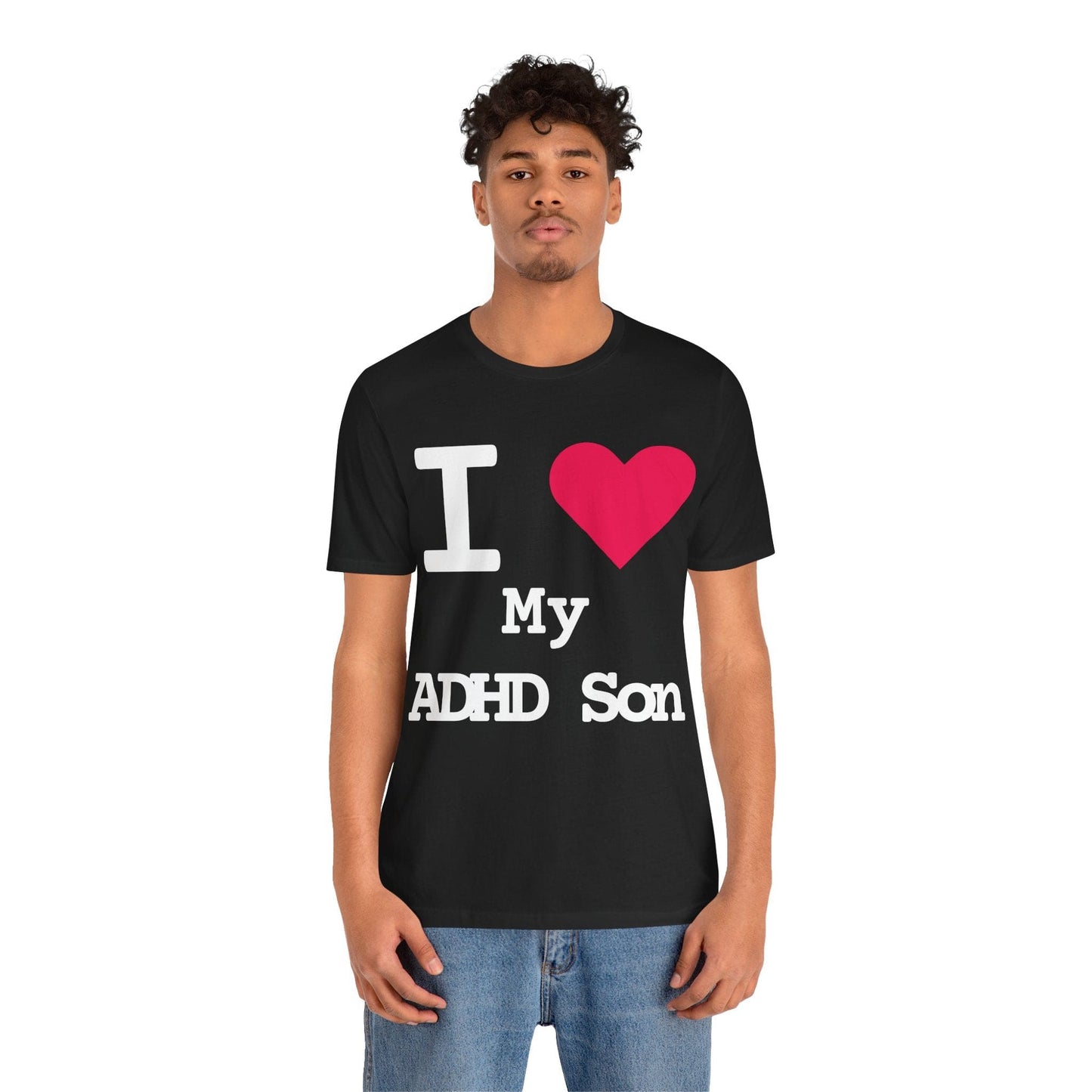 I LOVE My ADHD Son! | ADHD Tee