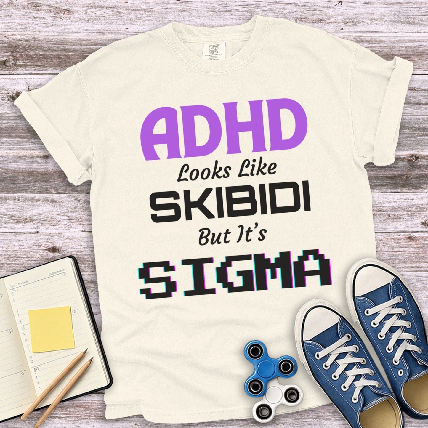 ADHD Looks Like Skibidi But It's Sigma product