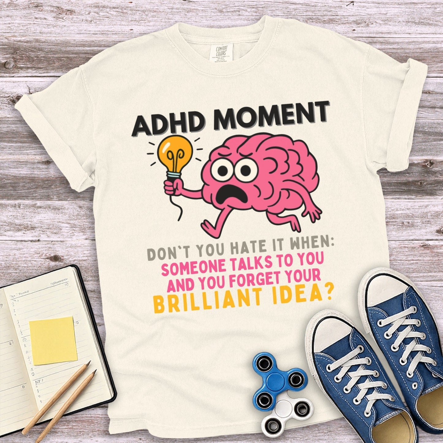 ADHD Moment Brilliant Idea Humorous Novelty Shirt product type
