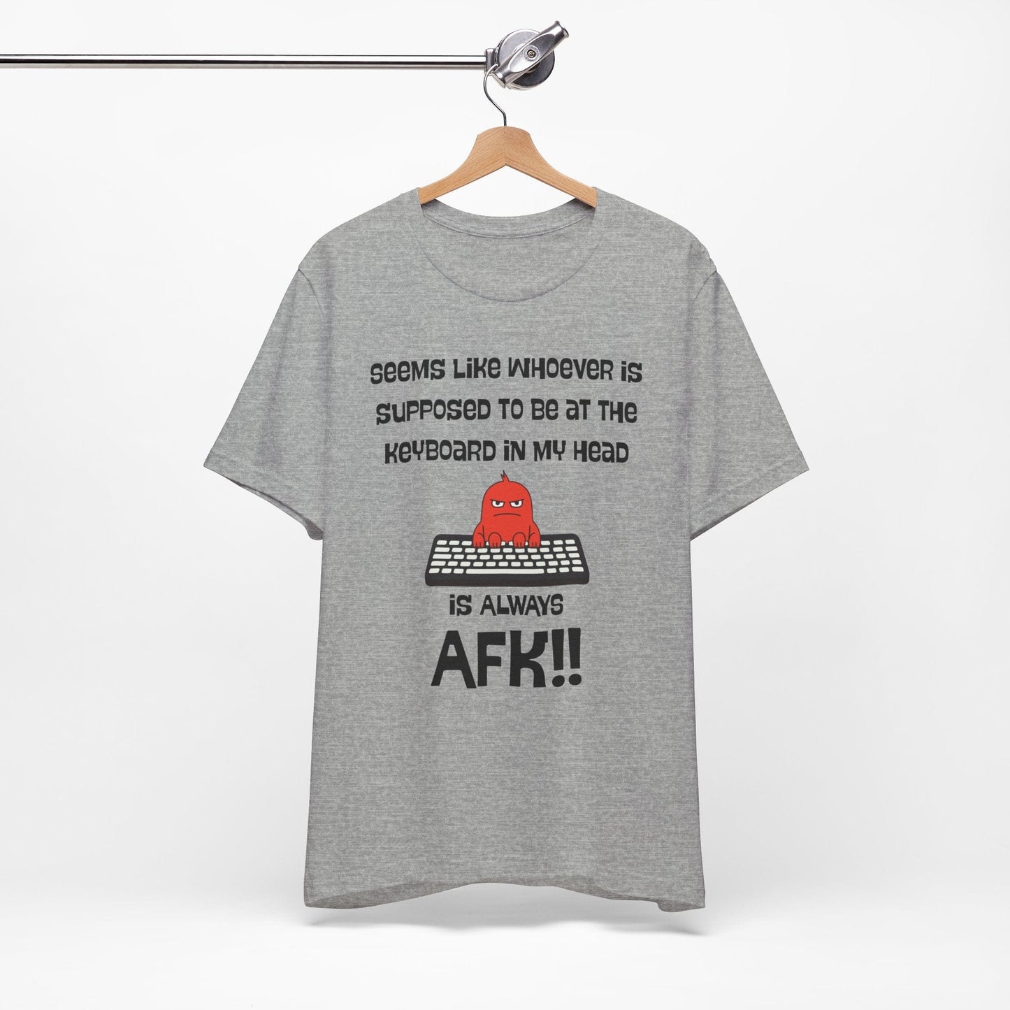 AFK Brain – Always Away From Keyboard Funny