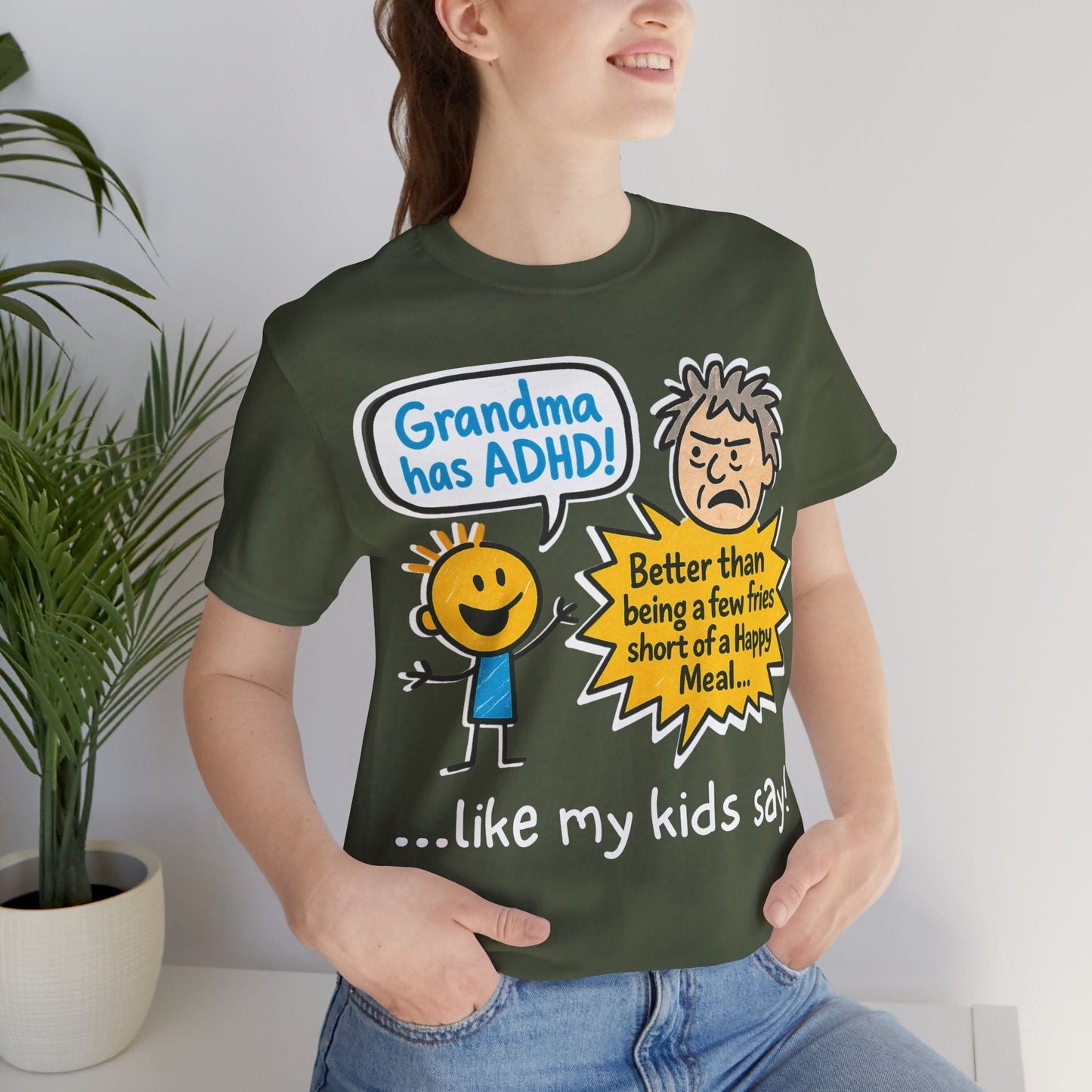 Grandma Has ADHD: Better Than Saying: "A Few Fries Short of a | ADHD Tee