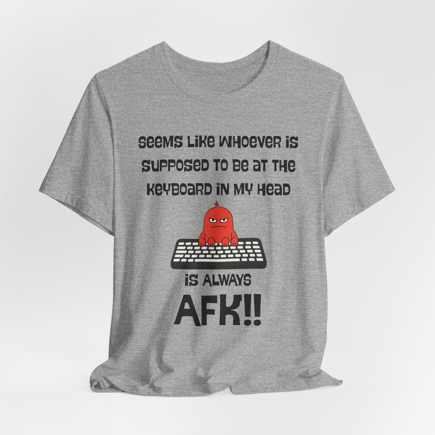 AFK Brain – Always Away From Keyboard Funny