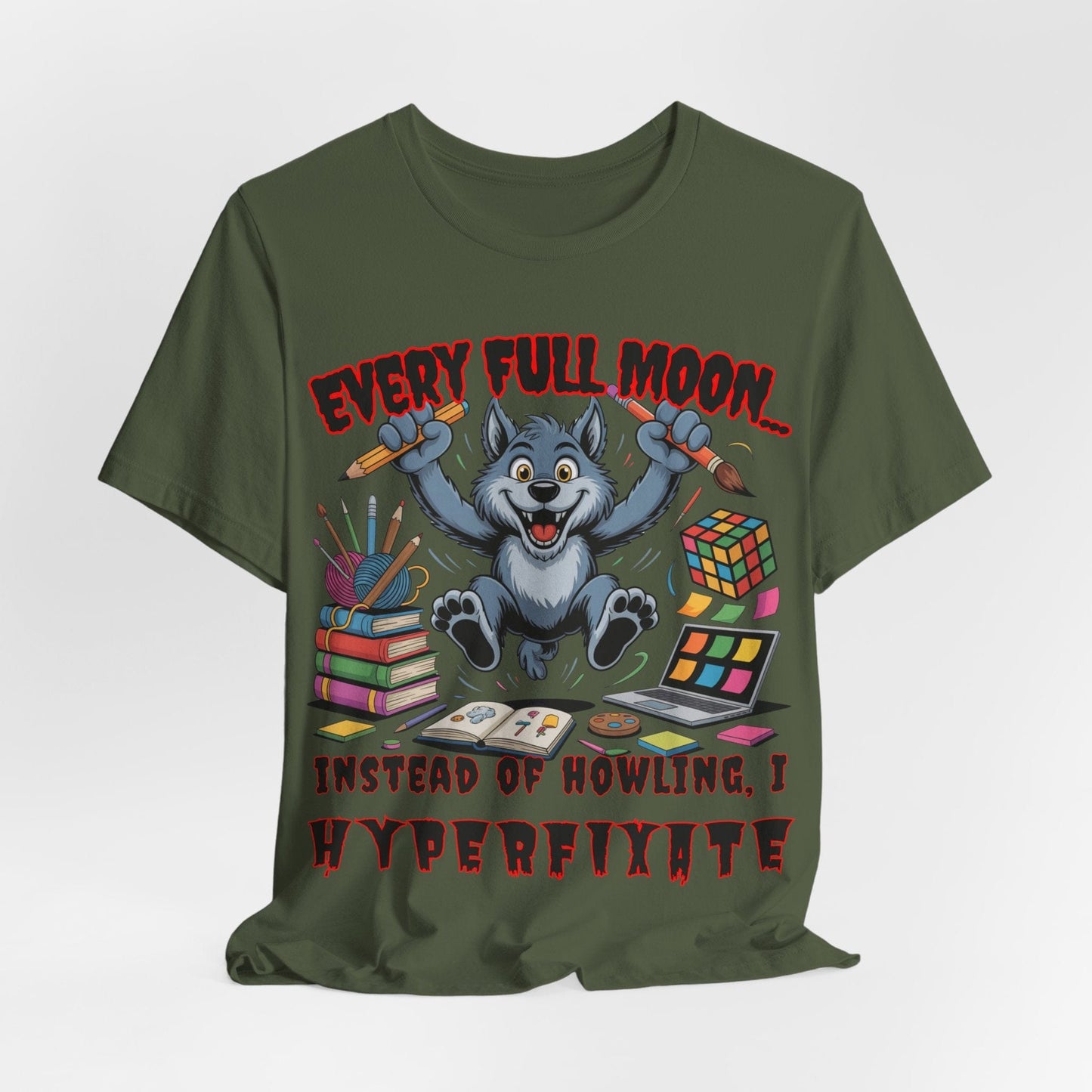 Werewolf, Every Full Moon... I Don't Howl, I HYPERFIXATE!