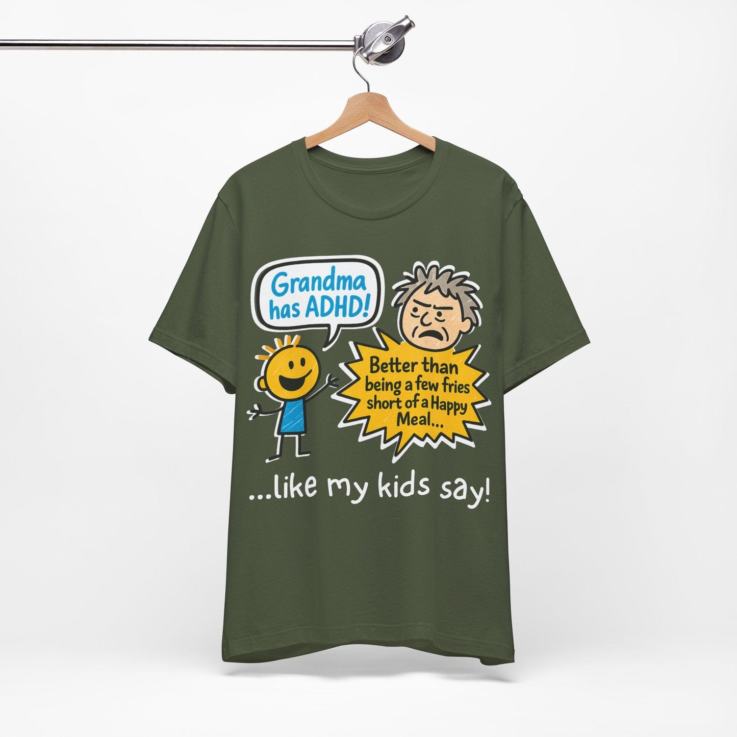 Grandma Has ADHD: Better Than Saying: "A Few Fries Short of a | ADHD Tee