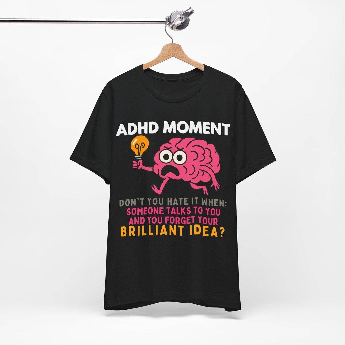 ADHD Moment – Forgot My Brilliant Idea | ADHD Tee