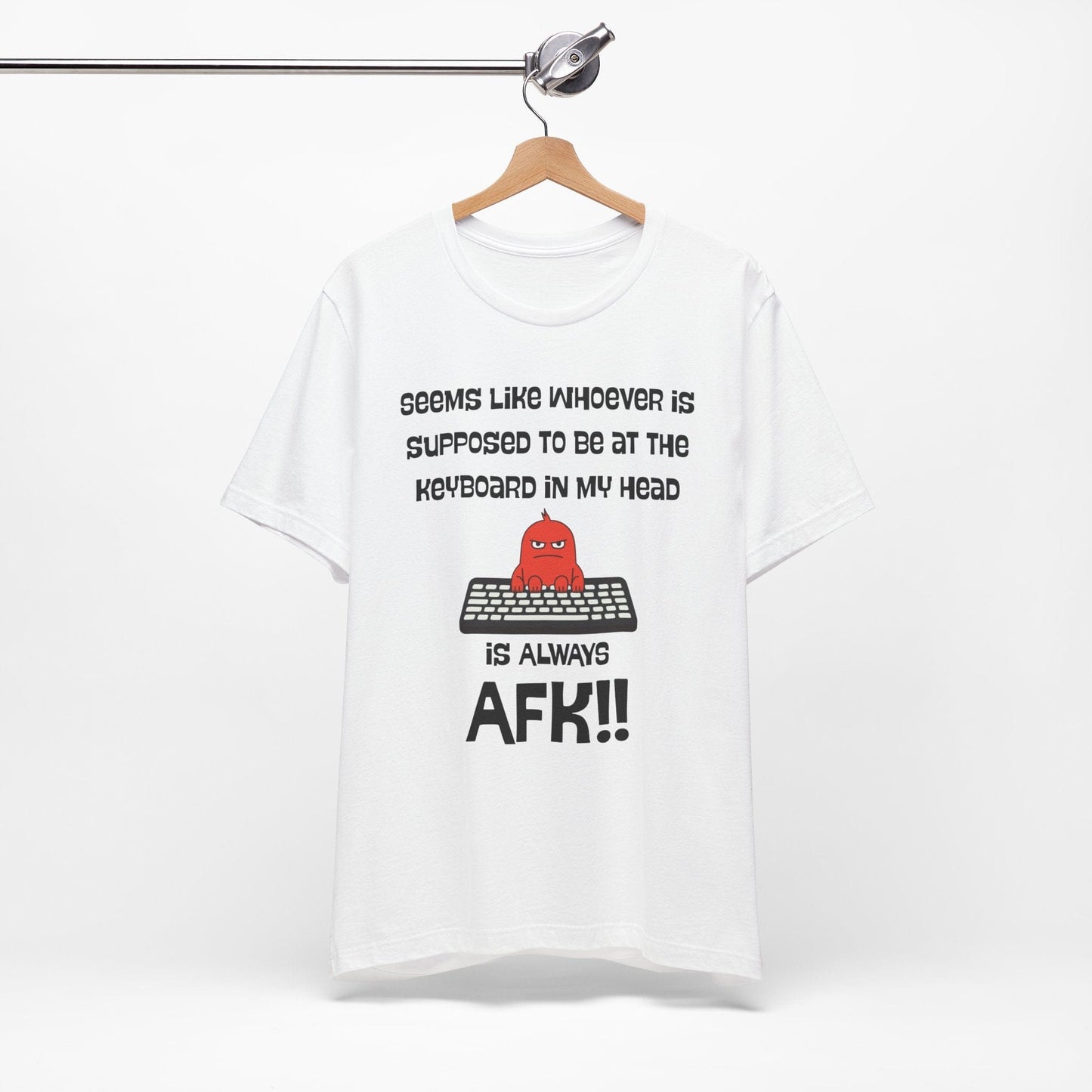 AFK Brain – Always Away From Keyboard Funny