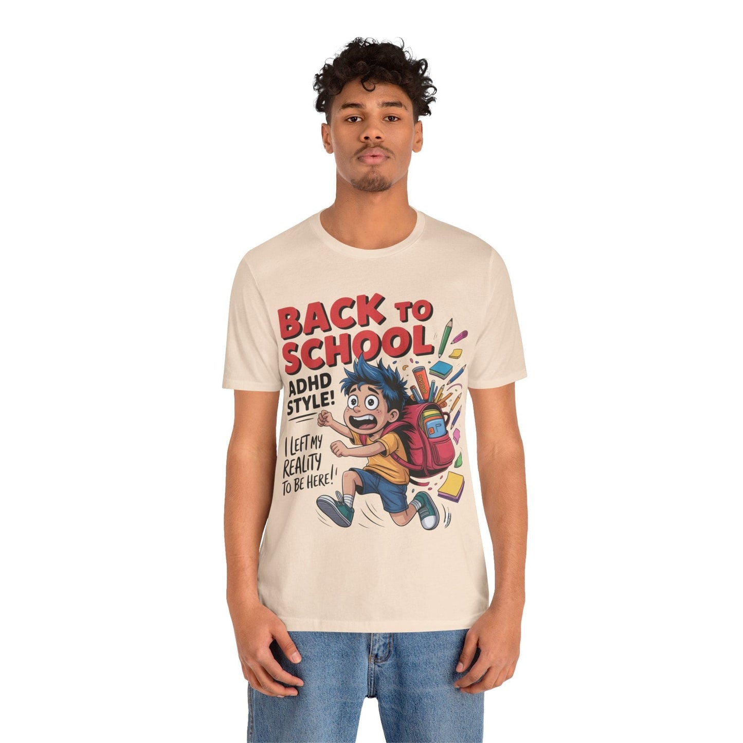 Back To School ADHD Style, I Left Reality To Be Here! Boy | ADHD Tee