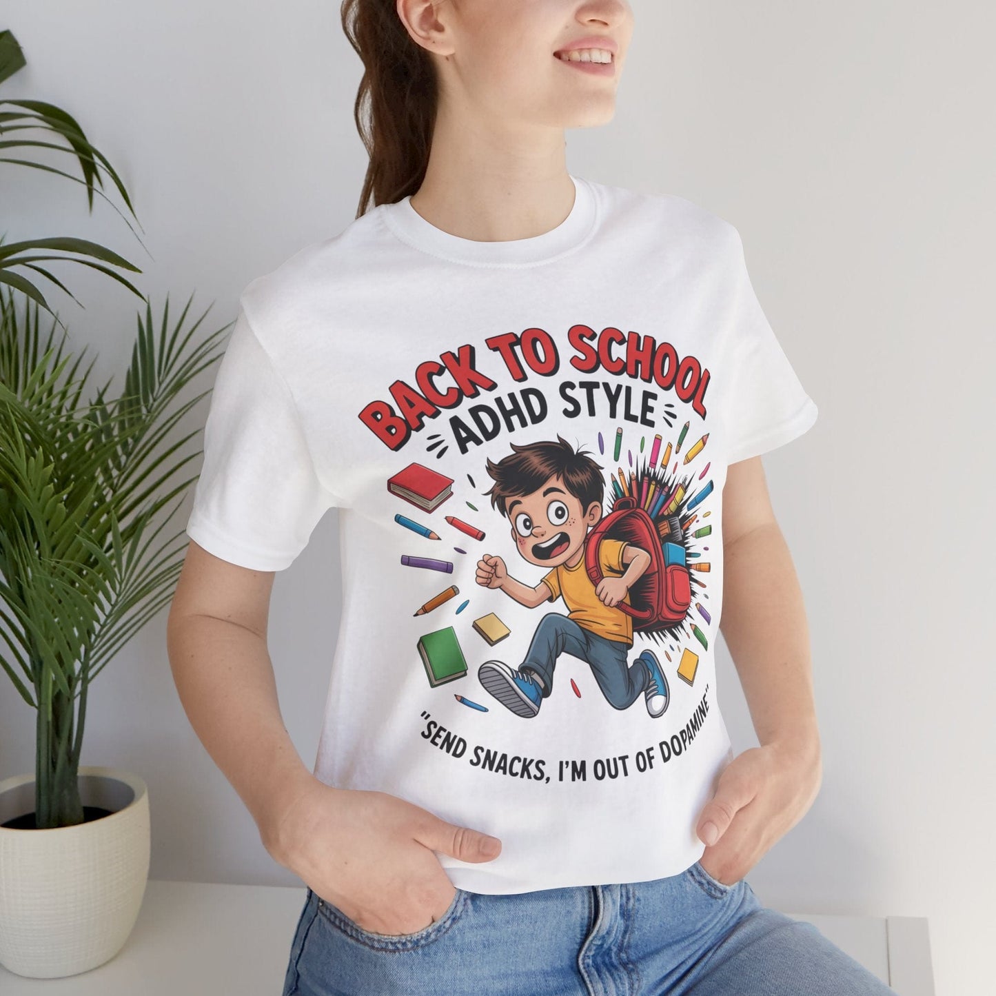 Back To School ADHD Style, Send Snacks, I'm Out Of Dopamine Boy | ADHD Tee