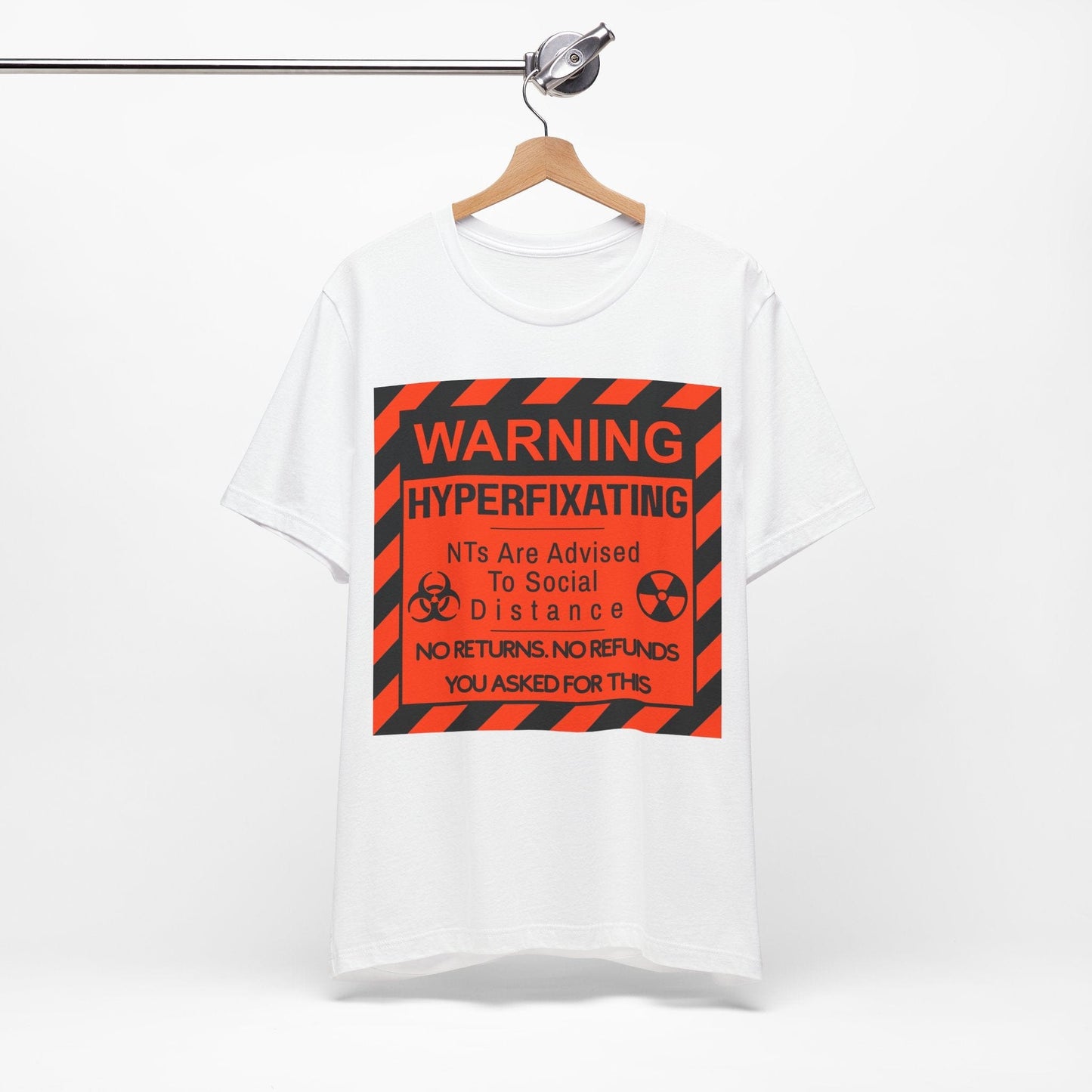 WARNING HYPERFIXATING No Returns. No Refunds