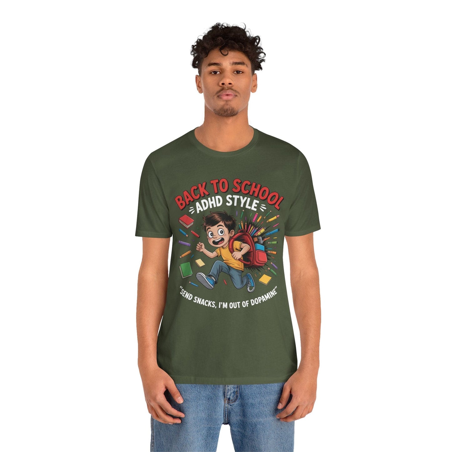 Back To School ADHD Style, Send Snacks, I'm Out Of Dopamine Boy | ADHD Tee
