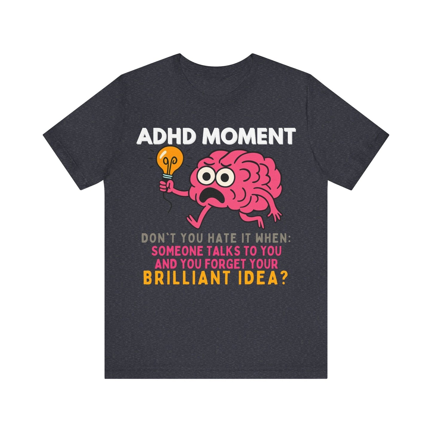 ADHD Moment – Forgot My Brilliant Idea | ADHD Tee