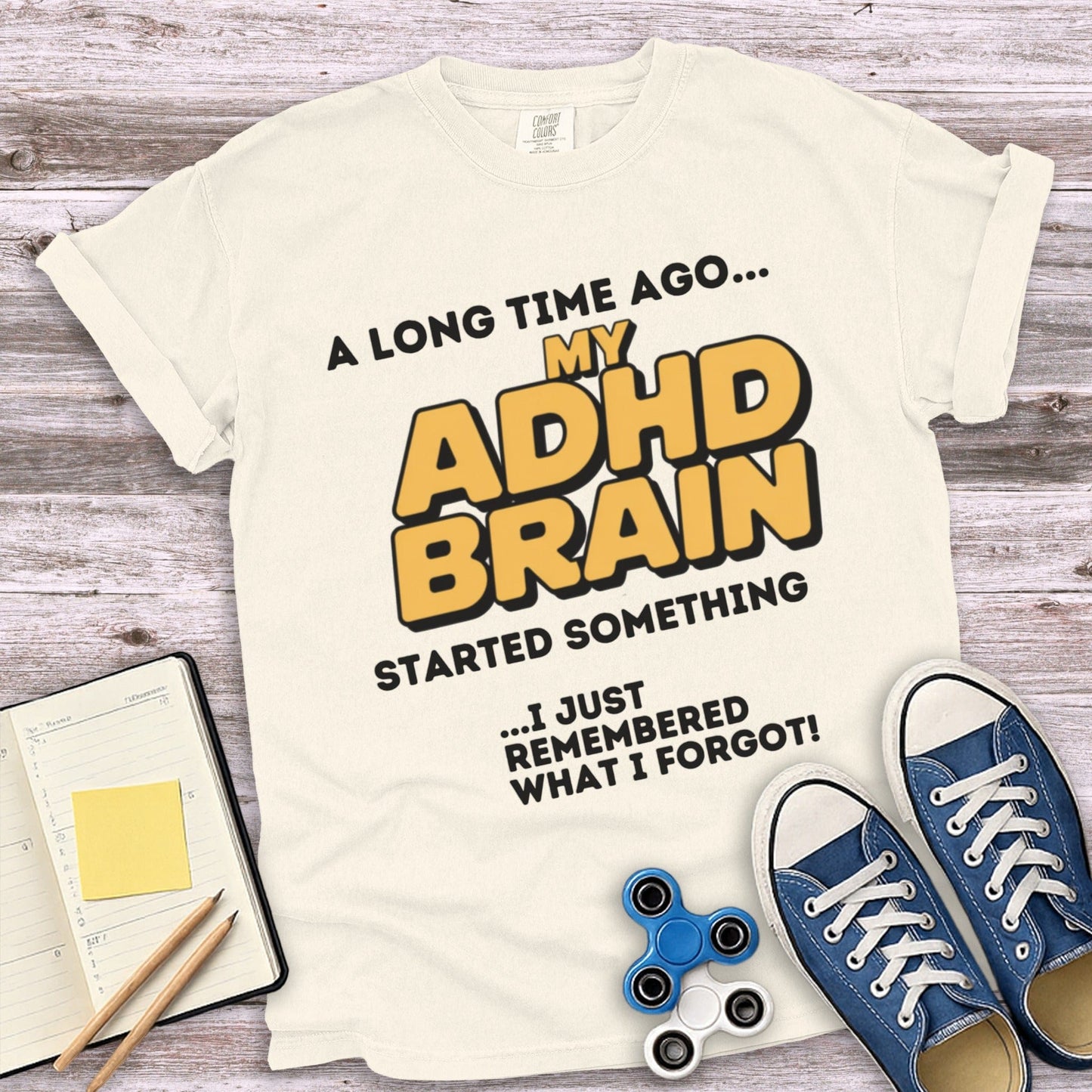 A Long Time Ago My ADHD Brain Started Something product type