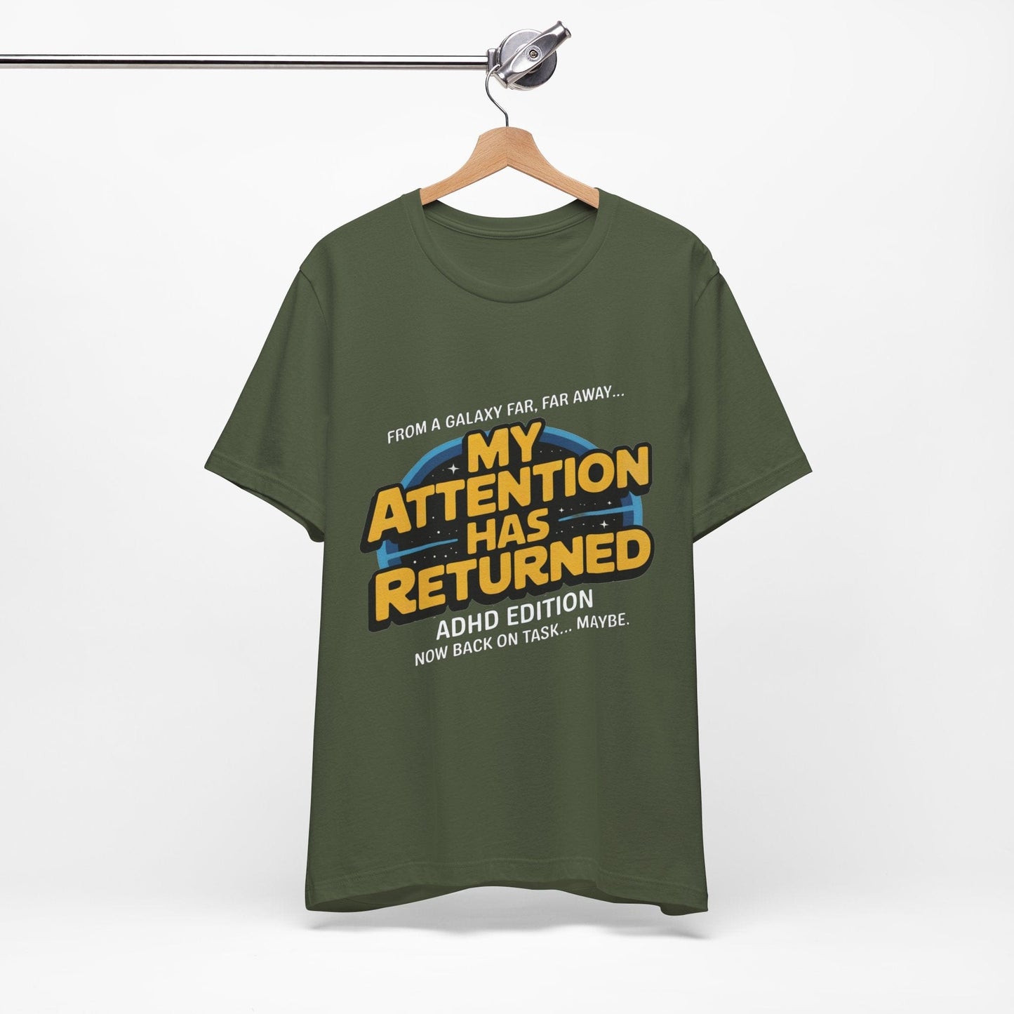 From A Galaxy Far Far Away... My Attention Has Returned ADHD Edition | ADHD Tee