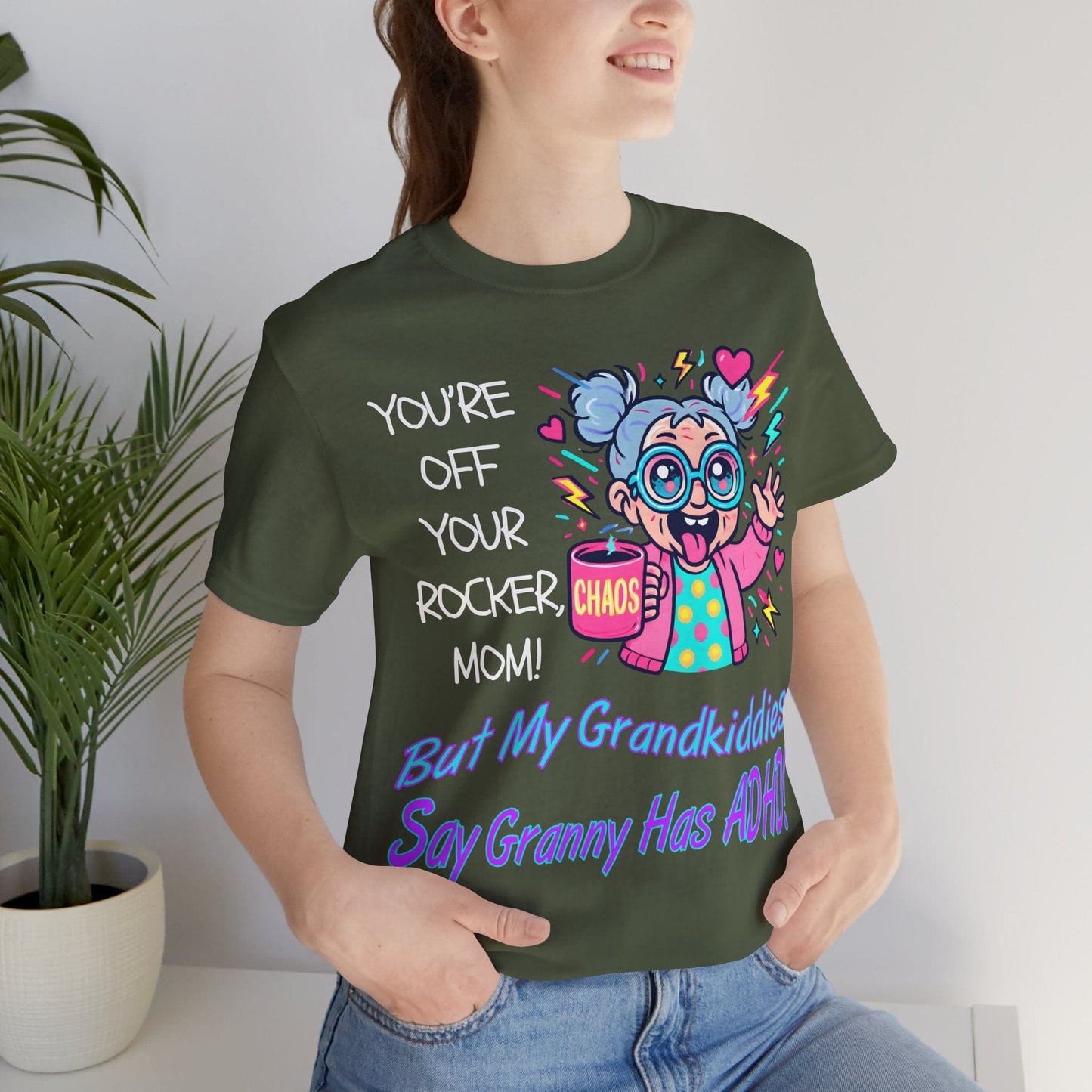 "You're Off Your Rocker Mom!" But My Grandkids Say "Granny Has ADHD" | ADHD Tee
