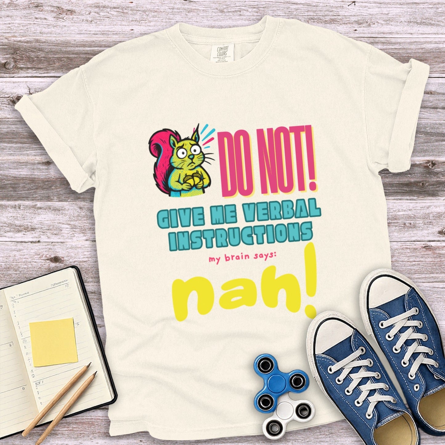 Do Not Give Me Verbal Instructions T-shirt product