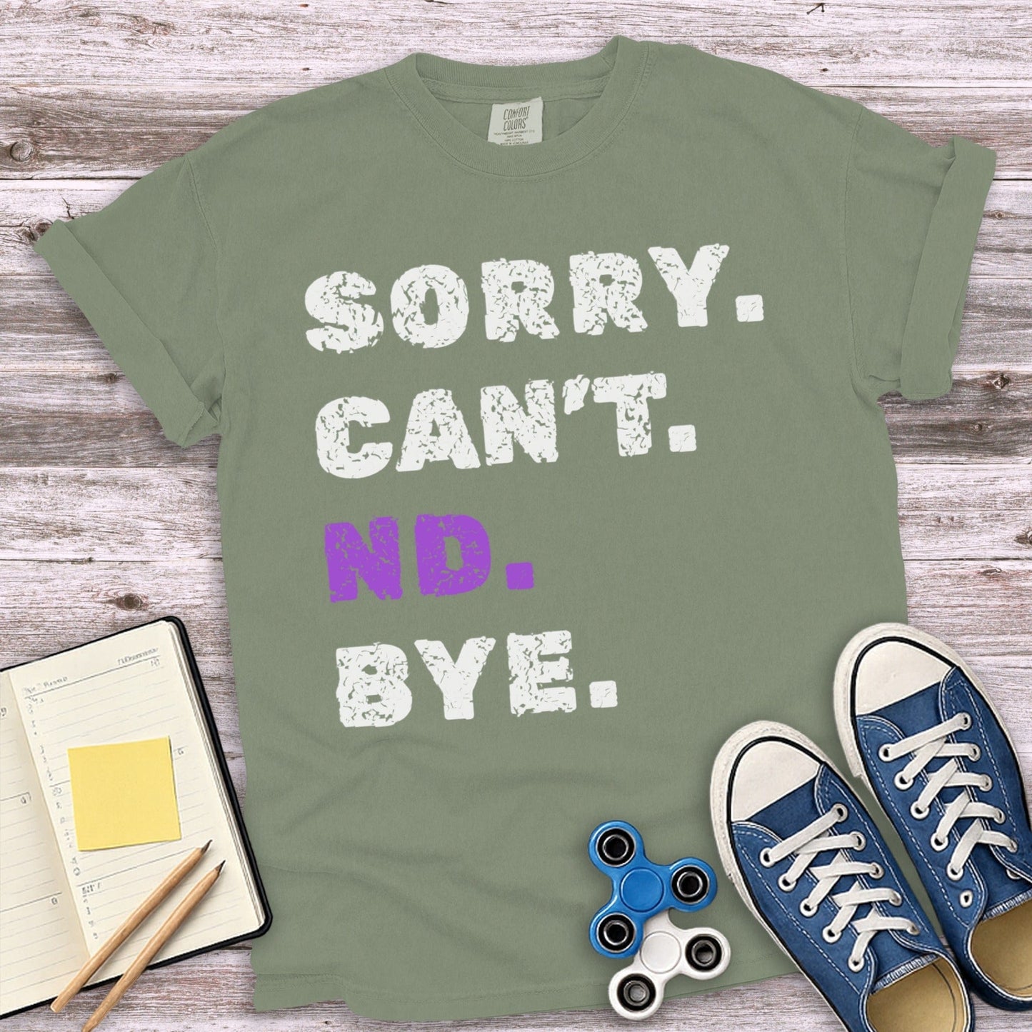 Sorry Can't ND Bye Text Print Casual T-shirt product type