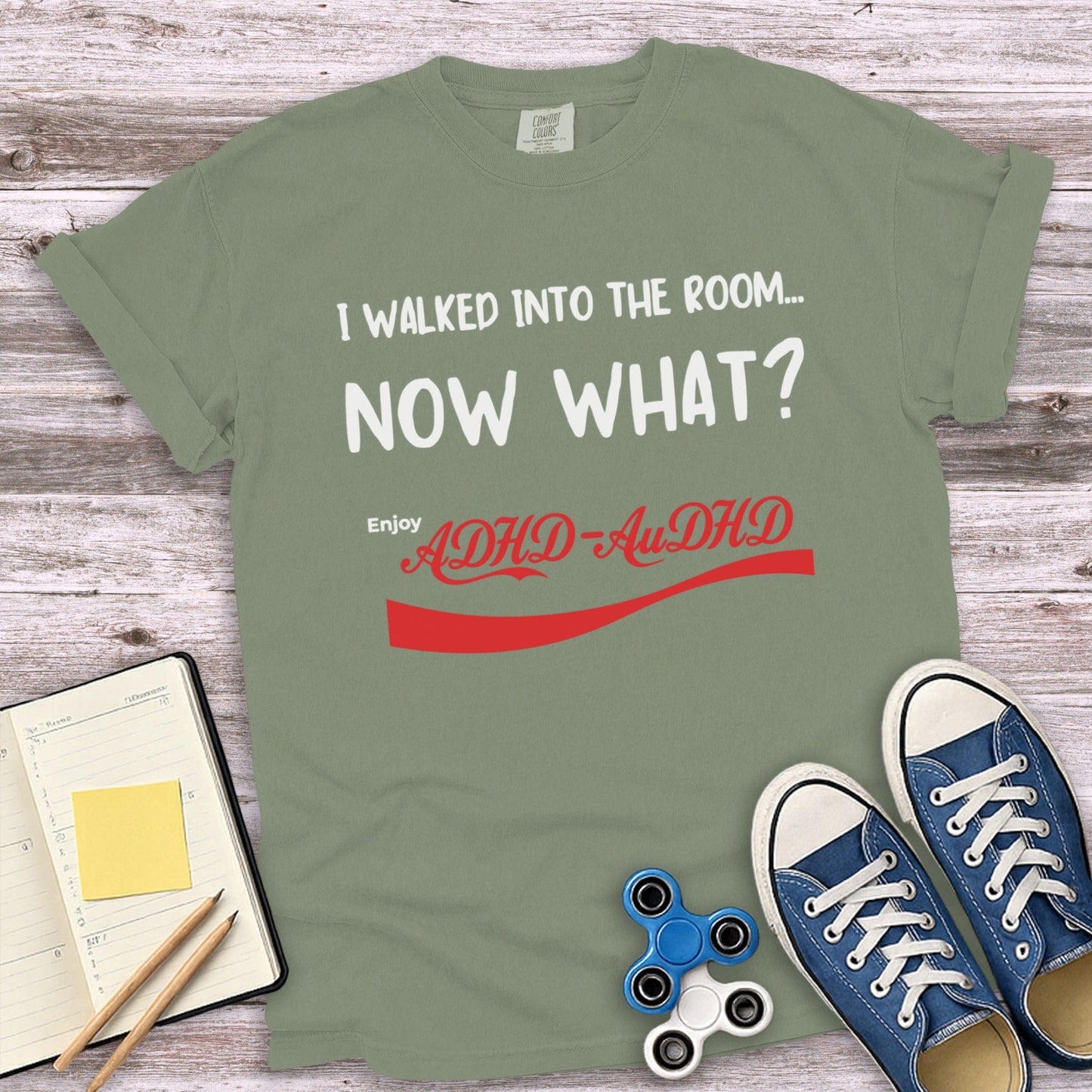 I Walked Into The Room Now What ADHD T-Shirt