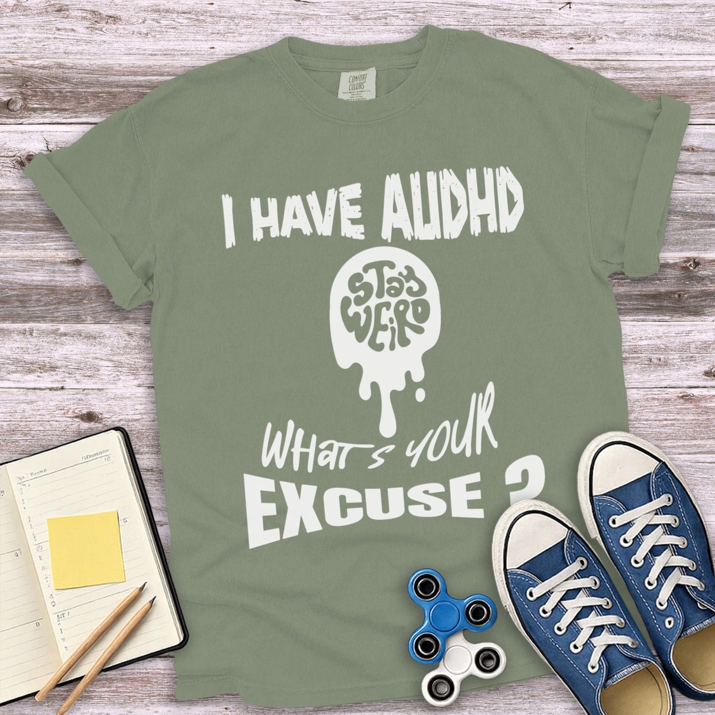 I Have AUHD Stay Weird What's Your Excuse product type