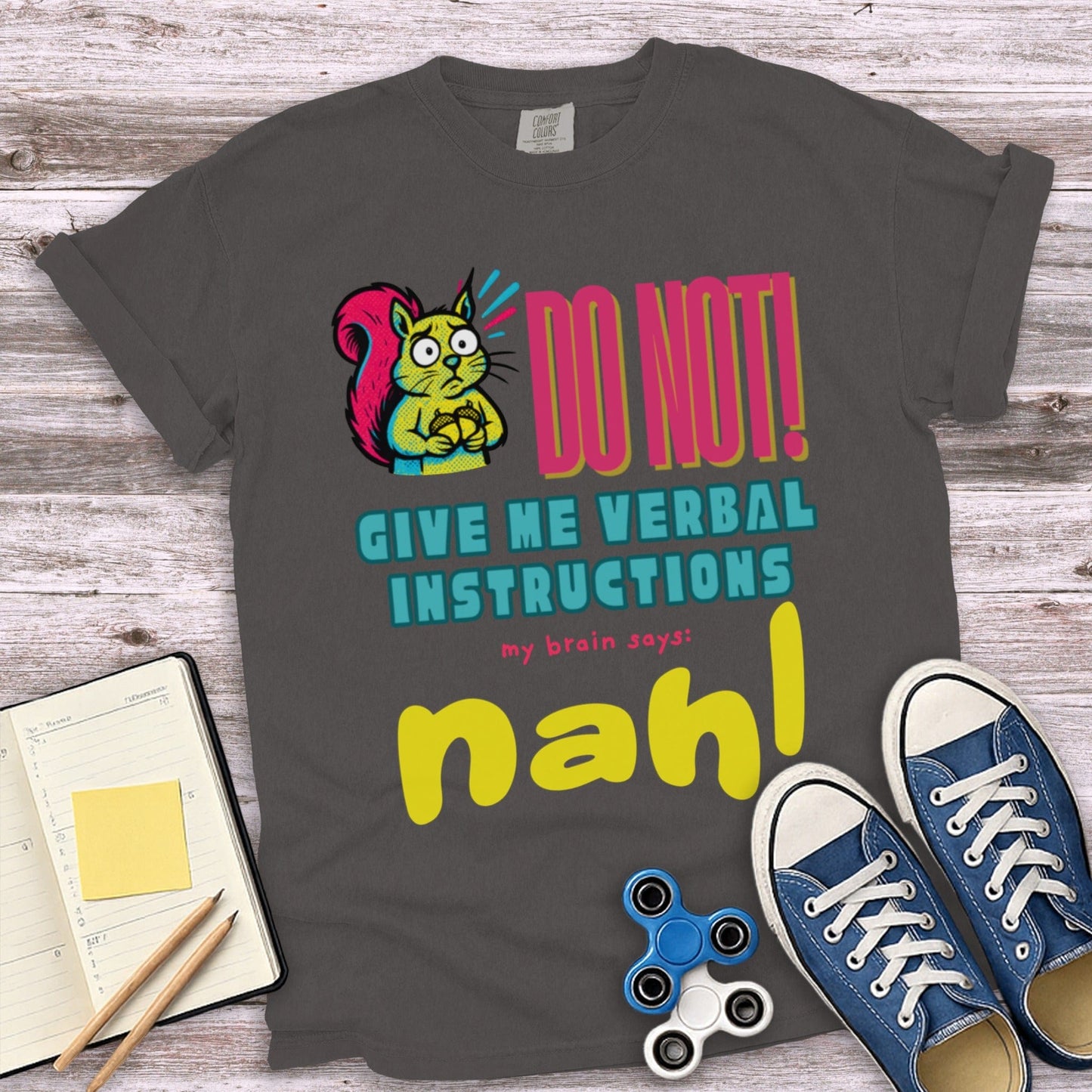 Do Not Give Me Verbal Instructions Nah T-shirt product