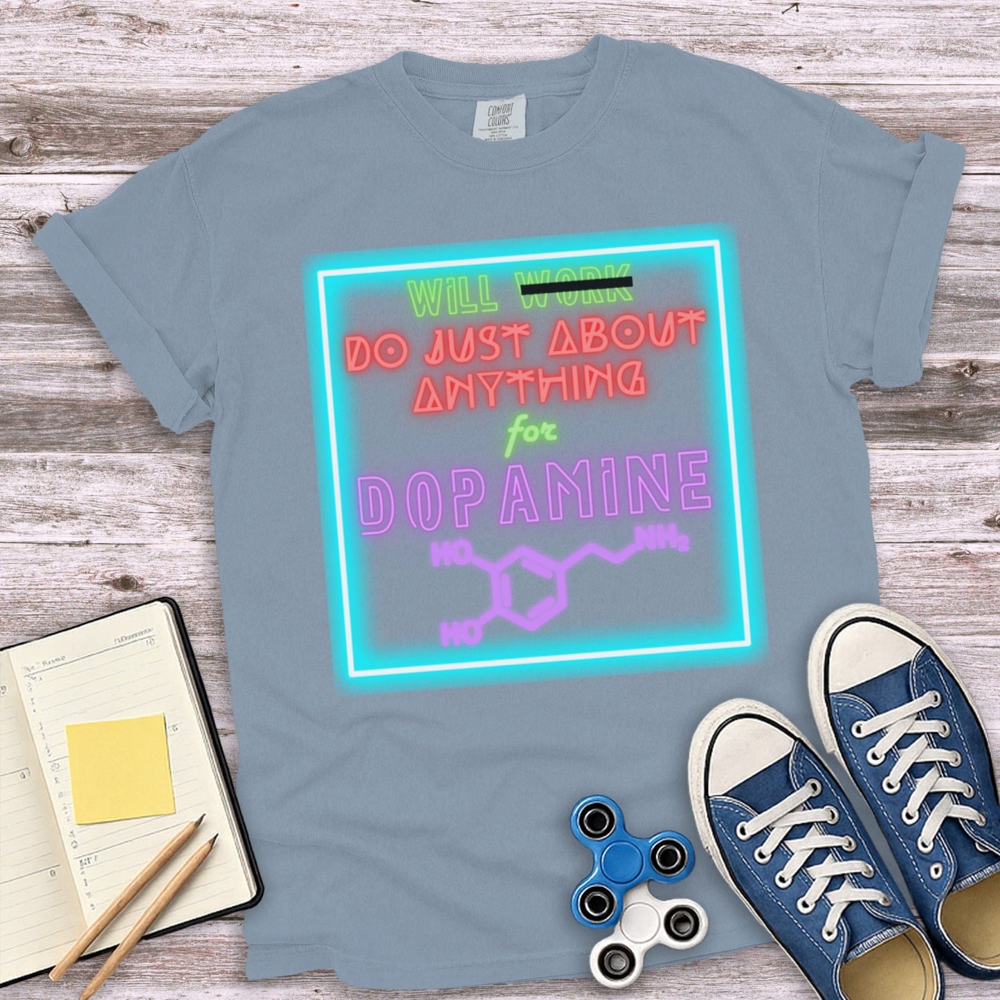 Neon Dopamine Will Work for Anything T-Shirt product type