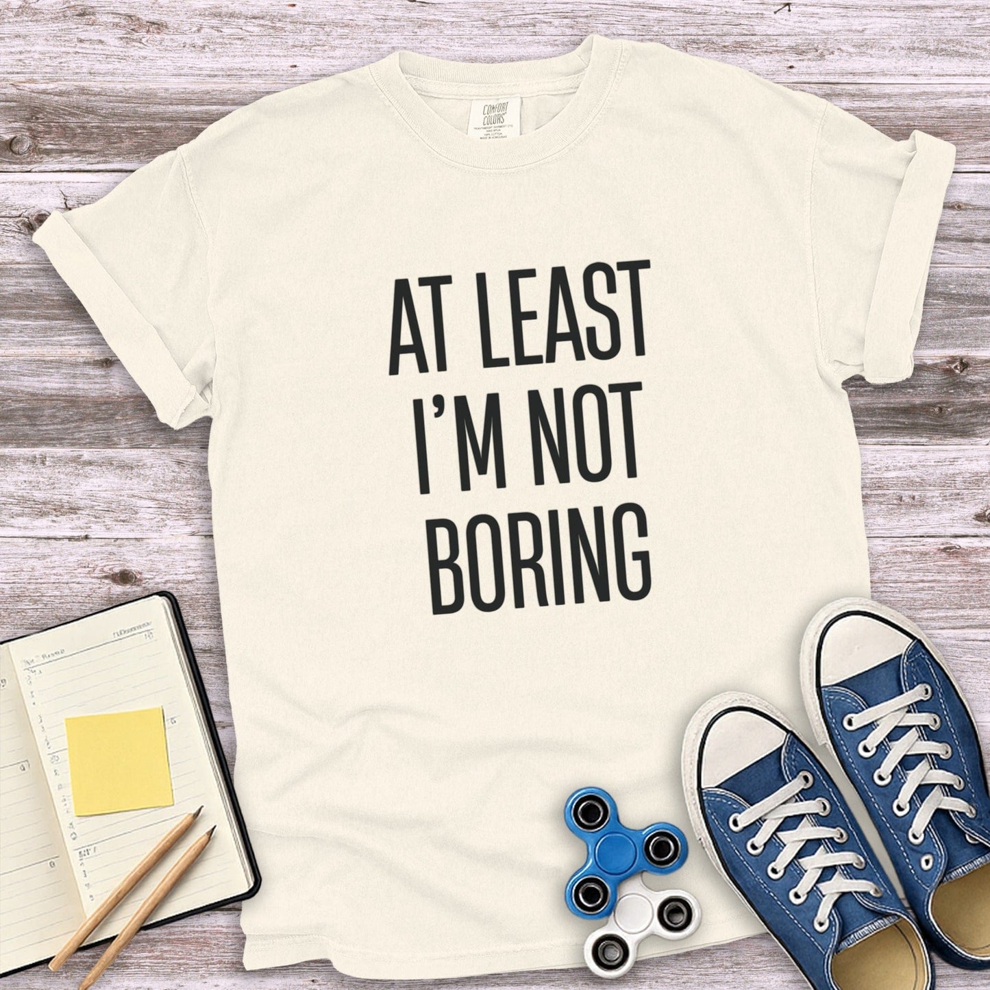 At Least I'm Not Boring Graphic Tee T-Shirt product type