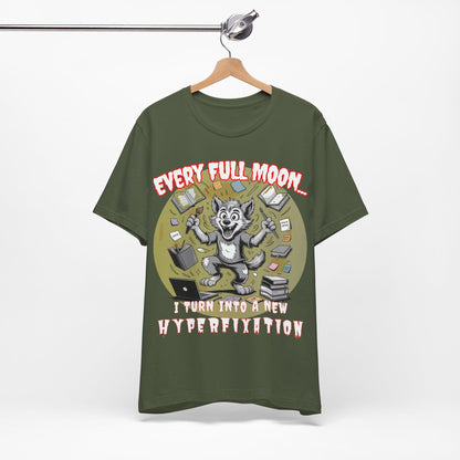 Werewolf, Every Full Moon... I Turn Into A New HYPERFIXATION