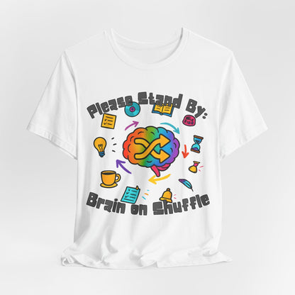Please Stand By - Brain on Shuffle