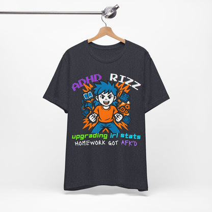 ADHD RIZZ Upgrading IRL STATS Homework Got AFKd Girl | ADHD Tee
